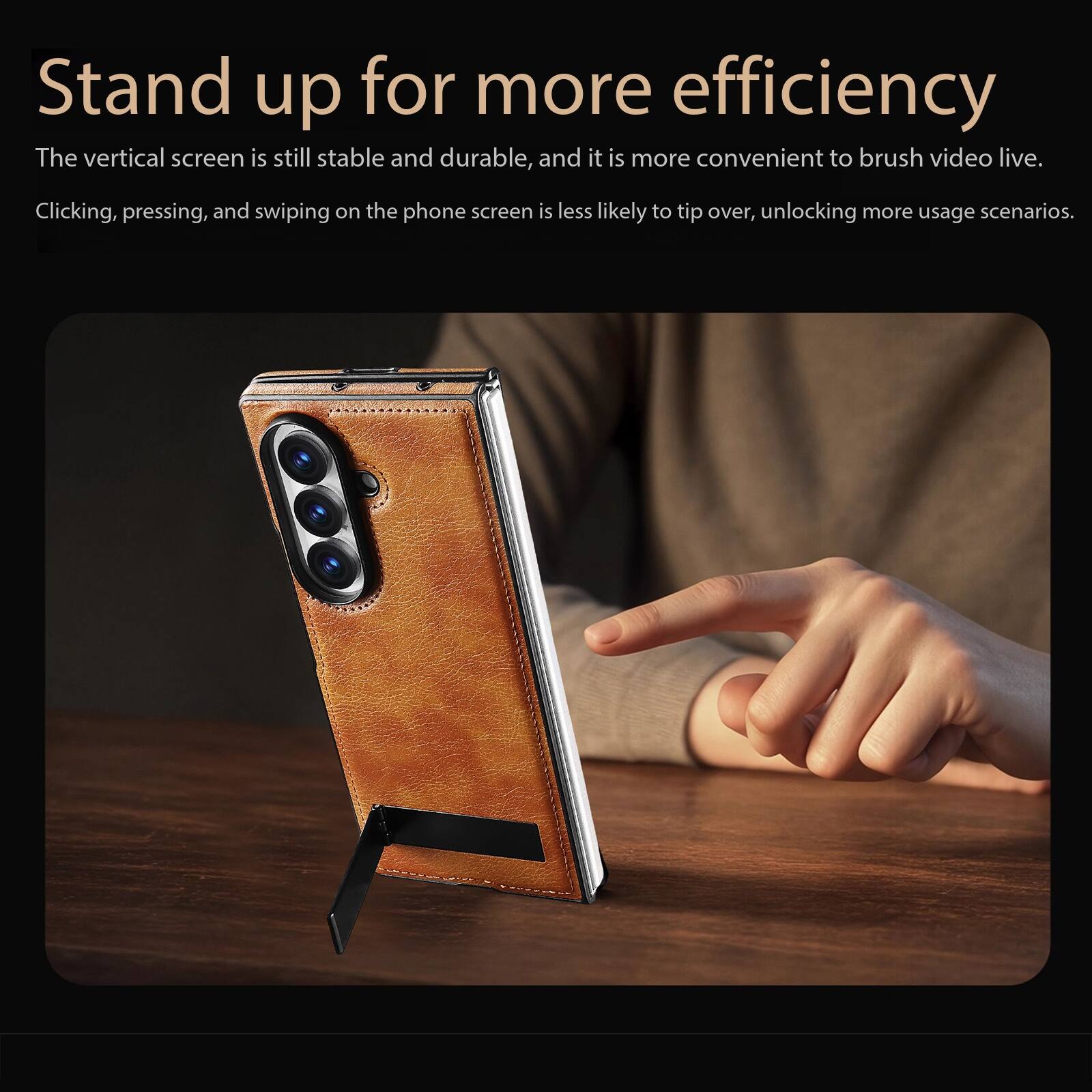 Stand up for more efficiency

The vertical screen is still stable and durable, and it is more convenient to brush video live. Clicking, pressing, and swiping on the phone screen is less likely to tip over, unlocking more usage scenarios.
