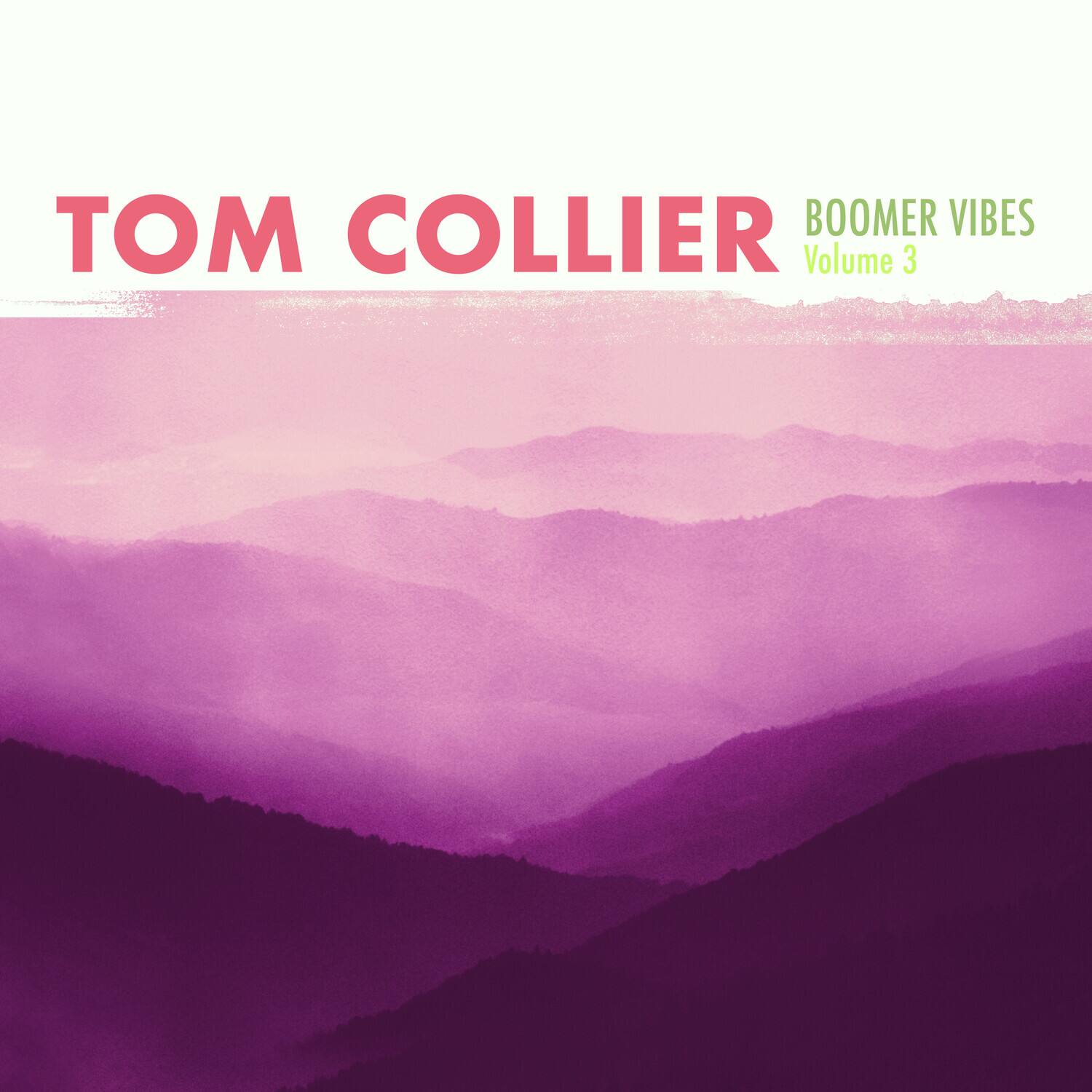 TOM COLLIER  
BOOMER VIBES  
Volume 3
