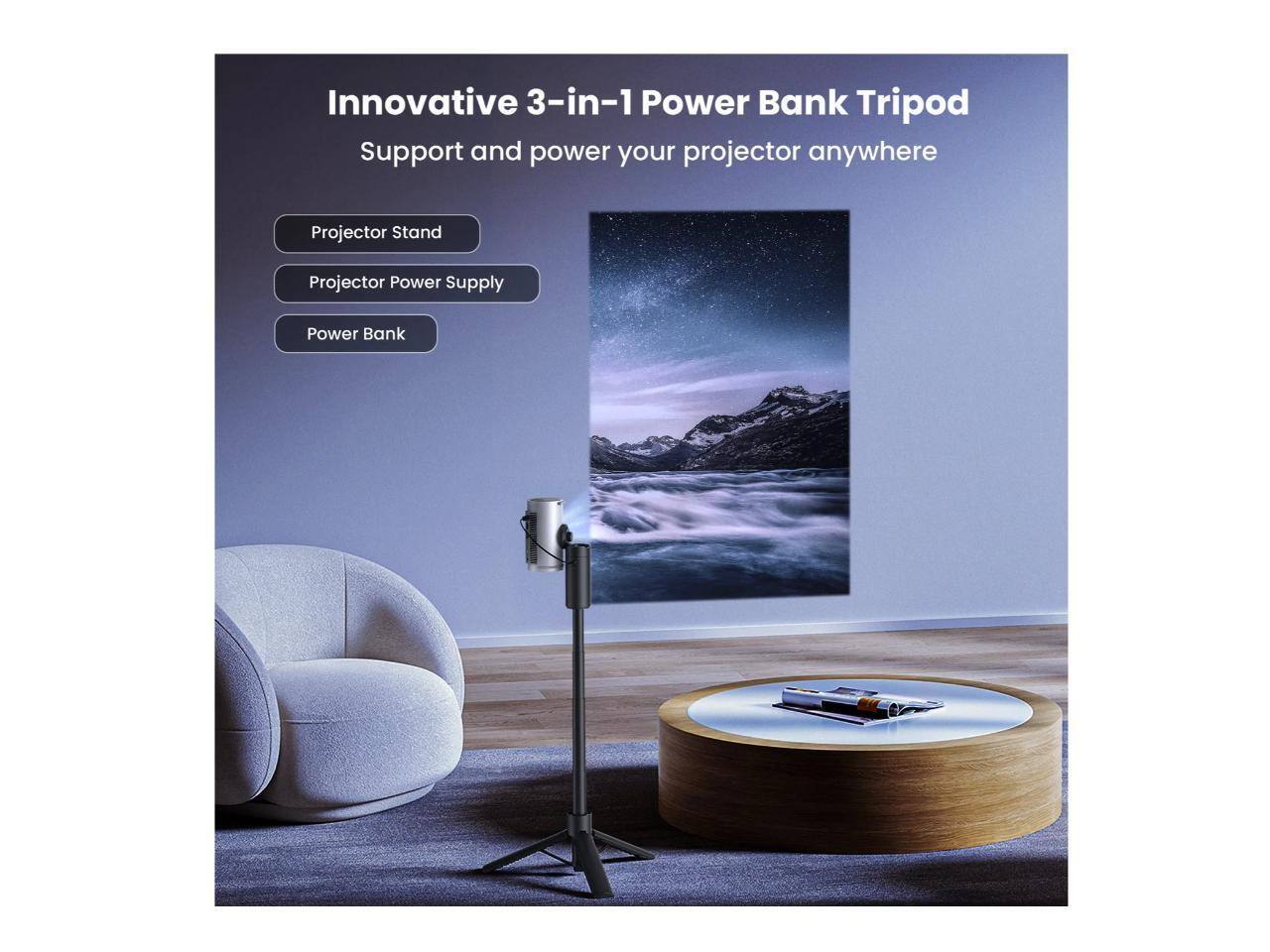 Innovative 3-in-1 Power Bank Tripod  
Support and power your projector anywhere

- Projector Stand
- Projector Power Supply
- Power Bank