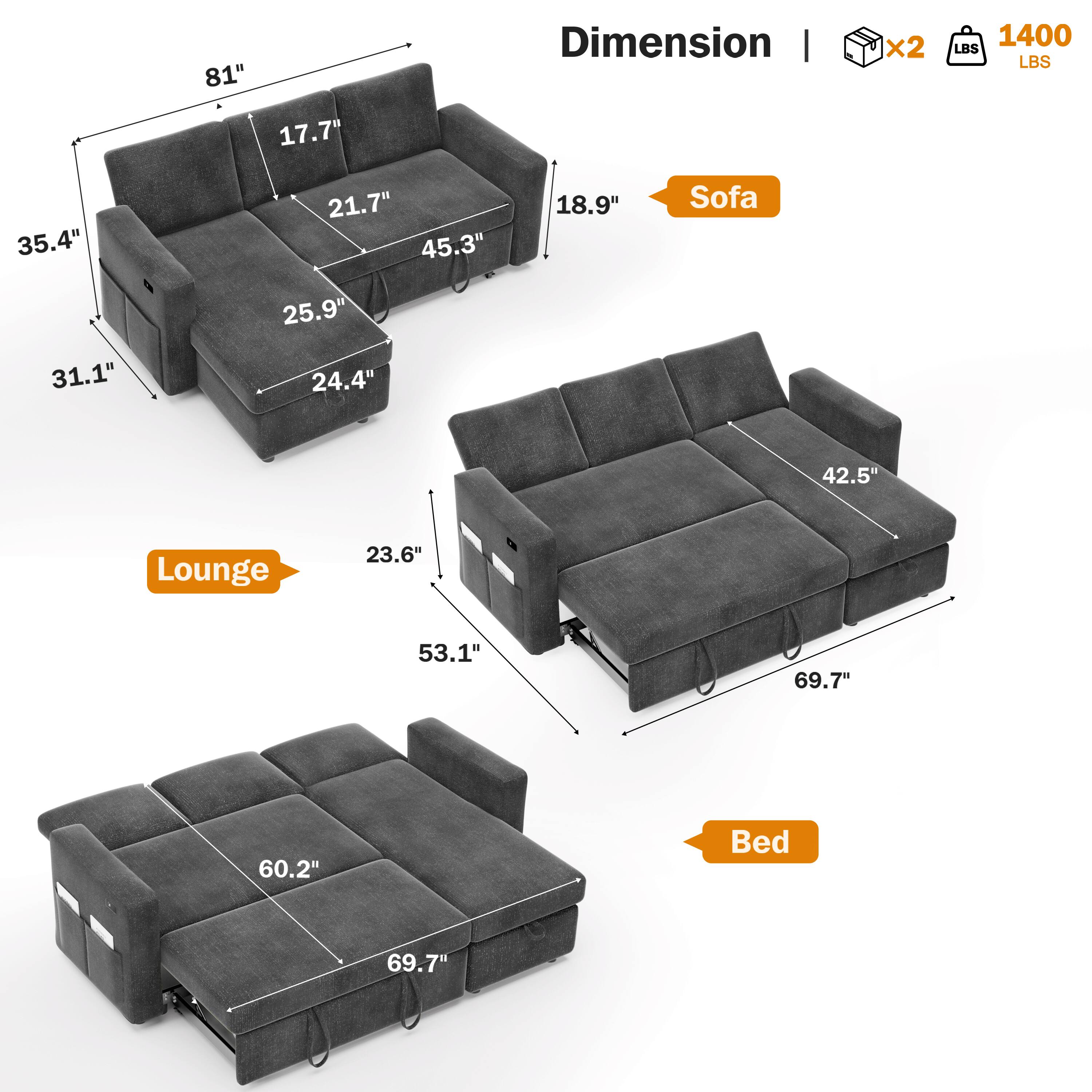 Sure, here is the corrected and grouped text from the image:

**Dimension**

- **Sofa**
  - 81" (length)
  - 35.4" (height)
  - 31.1" (depth)
  - 17.7" (seat height)
  - 21.7" (seat depth)
  - 45.3" (armrest height)
  - 25.9" (armrest depth)
  - 18.9" (back height)
  - 24.4" (back depth)

- **Lounge**
  - 42.5" (length)
  - 23.6" (height)
  - 53.1" (depth)

- **Bed**
  - 69.7" (length)
  - 60.2" (width)

**Weight Capacity**
- 1400 LBS

**Additional Information**
- 2 boxes included