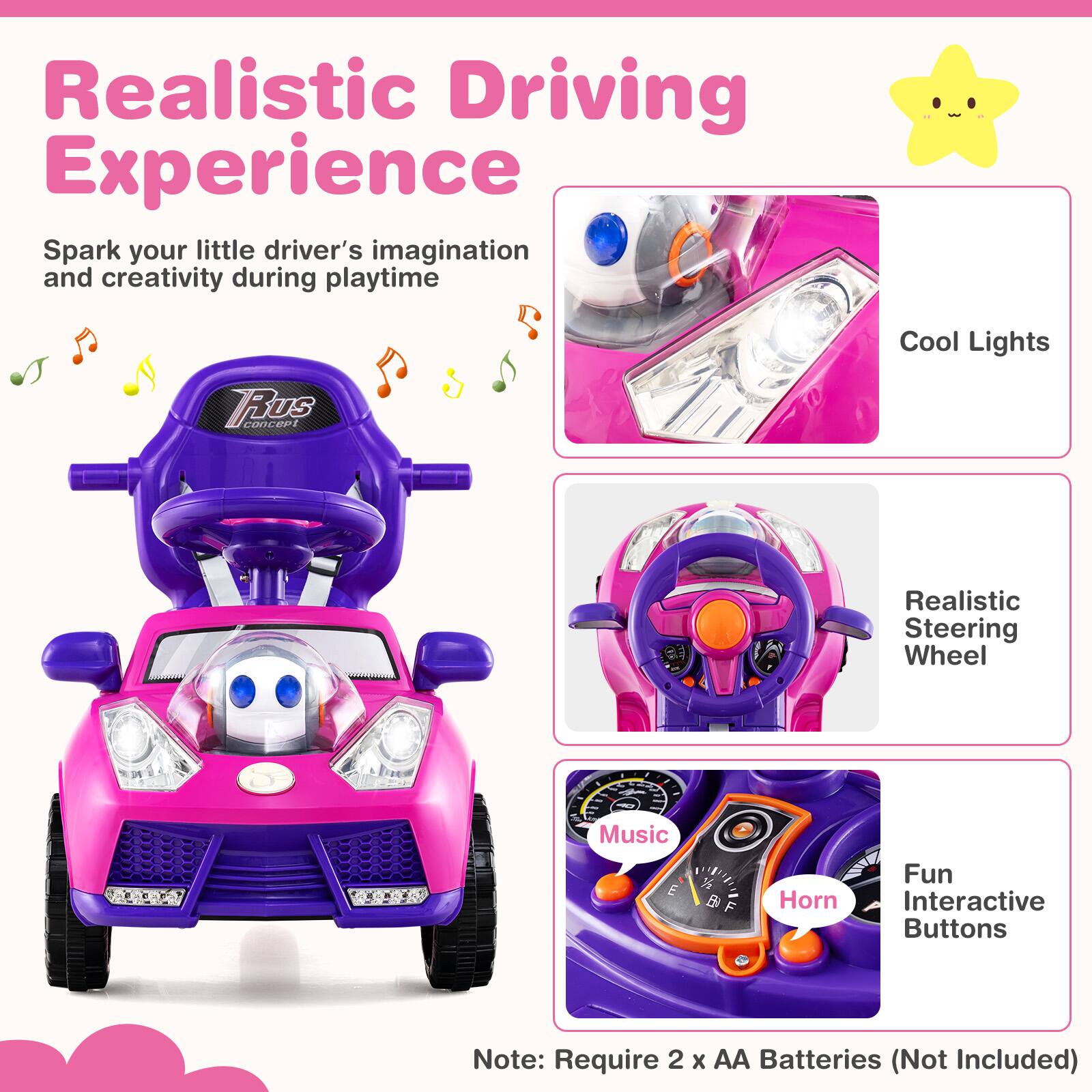 Realistic Driving Experience  
Spark your little driver's imagination and creativity during playtime  

Cool Lights  
Realistic Steering Wheel  
Fun Interactive Buttons  

Note: Require 2 x AA Batteries (Not Included)