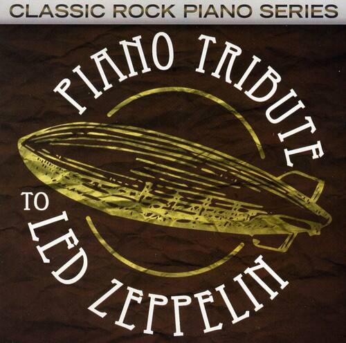 CLASSIC ROCK PIANO SERIES  
PIANO TRIBUTE TO LED ZEPPELIN