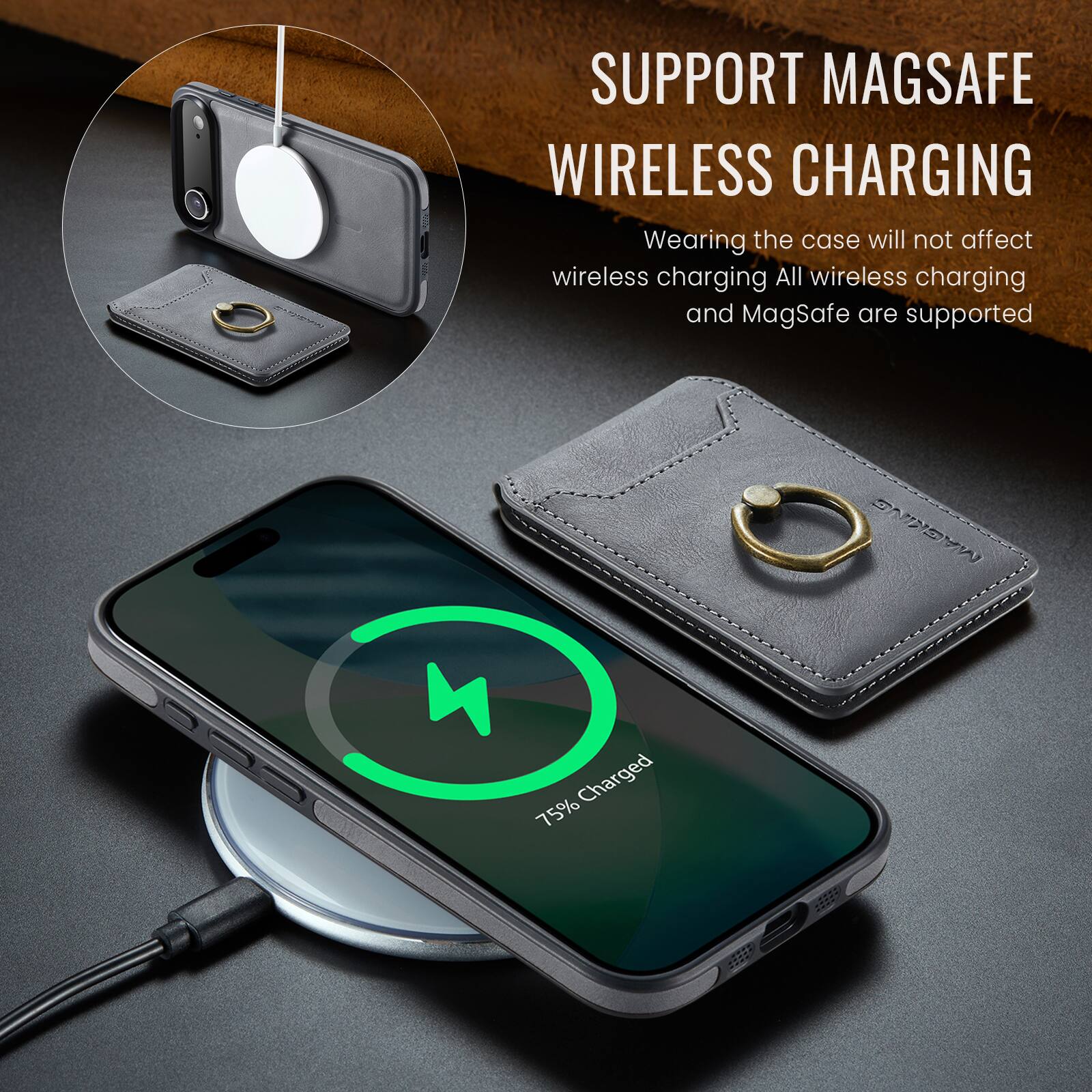 SUPPORT MAGSAFE WIRELESS CHARGING  
Wearing the case will not affect wireless charging. All wireless charging and MagSafe are supported.  
75% Charged
