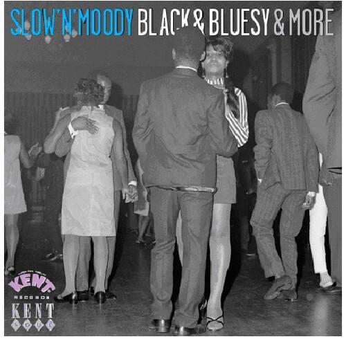 SLOW'N'MOODY BLACK & BLUESY & MORE  
KENT BOUGIE