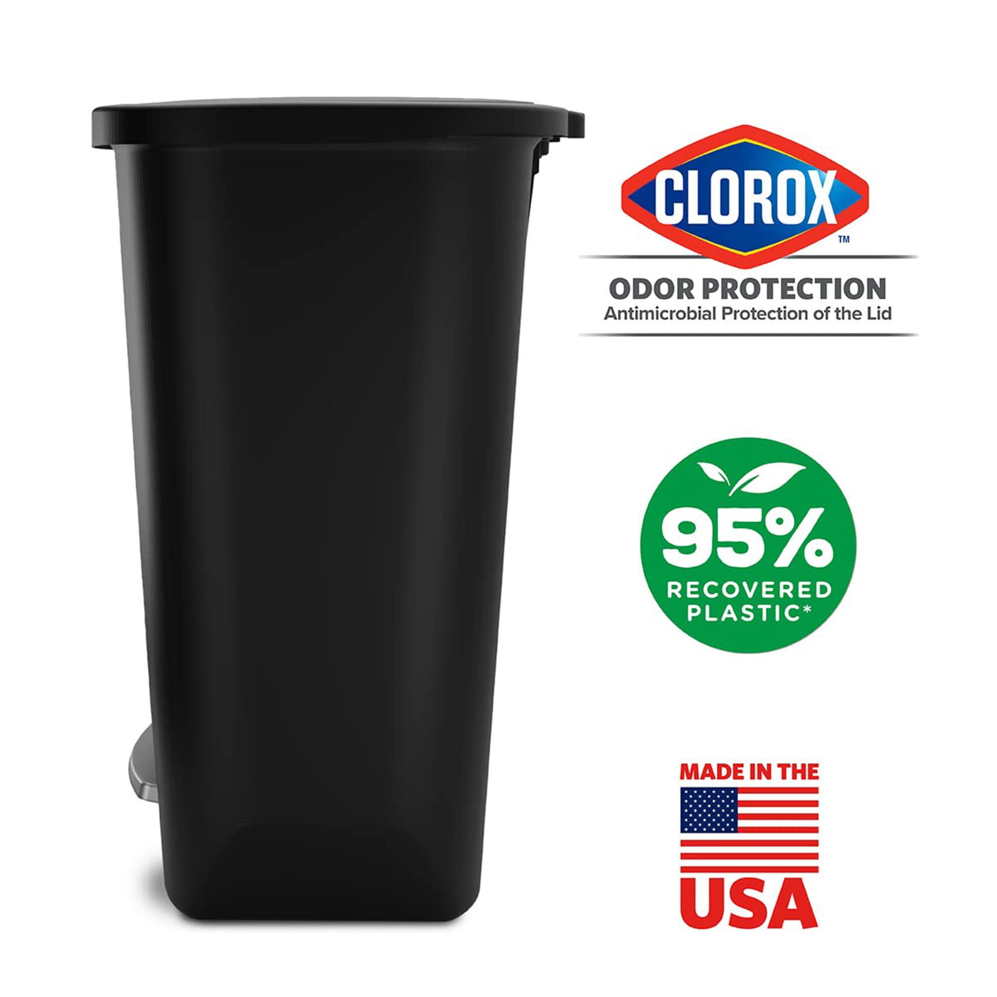 CLOROX  
ODOR PROTECTION  
Antimicrobial Protection of the Lid  

95% RECOVERED PLASTIC*  

MADE IN THE USA