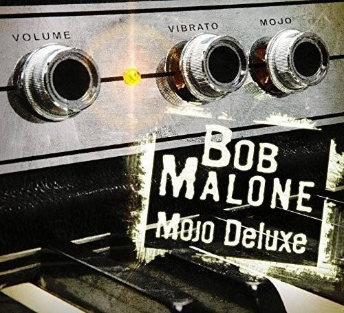 VOLUME VIBRATO MOJO

BOB MALONE

MOJO Deluxe
