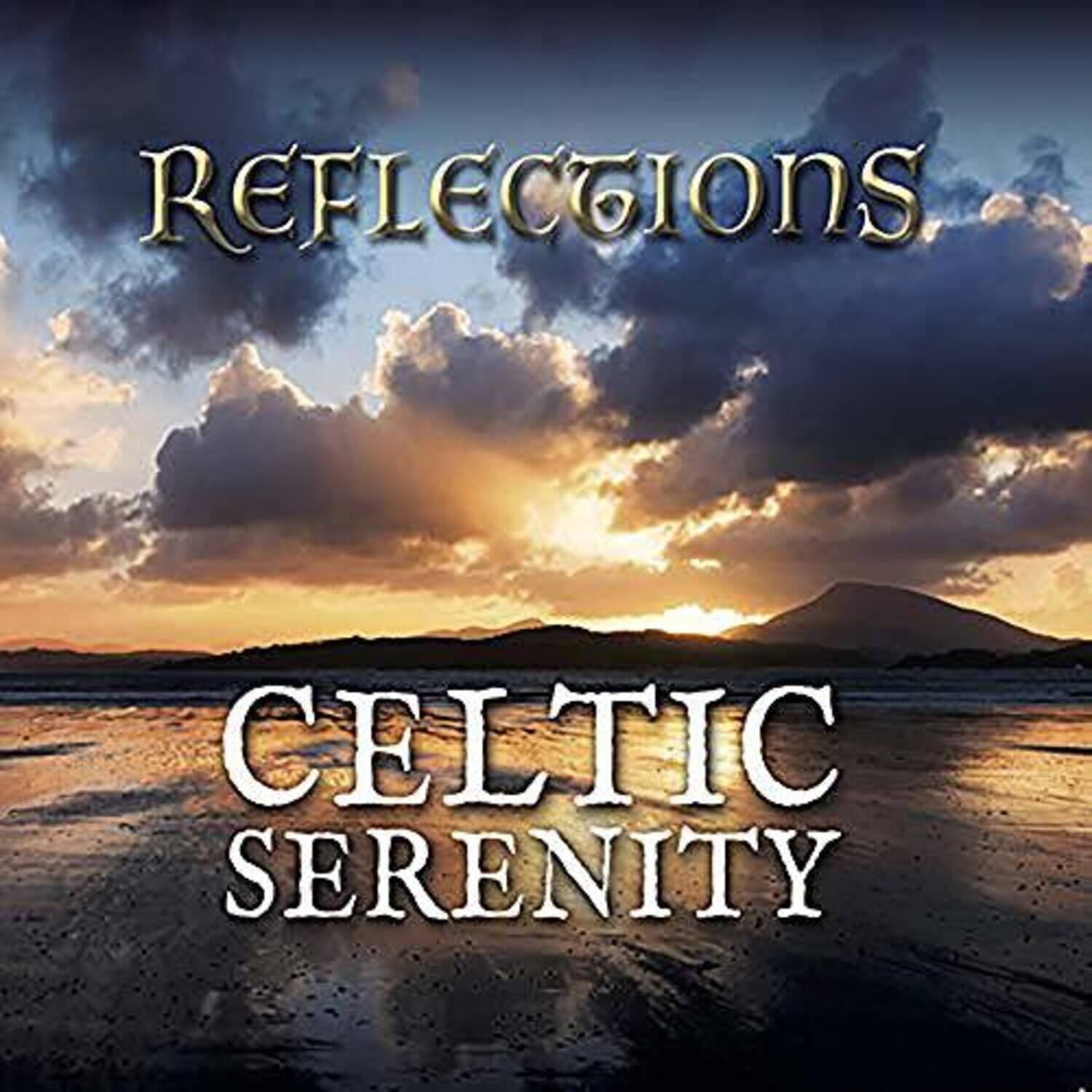 Celtic Serenity - Reflections   - COMPACT DISCS [CD]