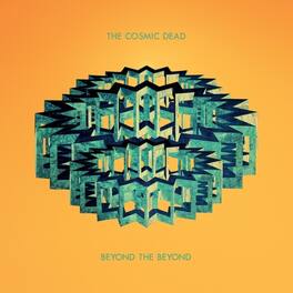 Cosmic Dead - Beyond The Beyond - VINYL LP