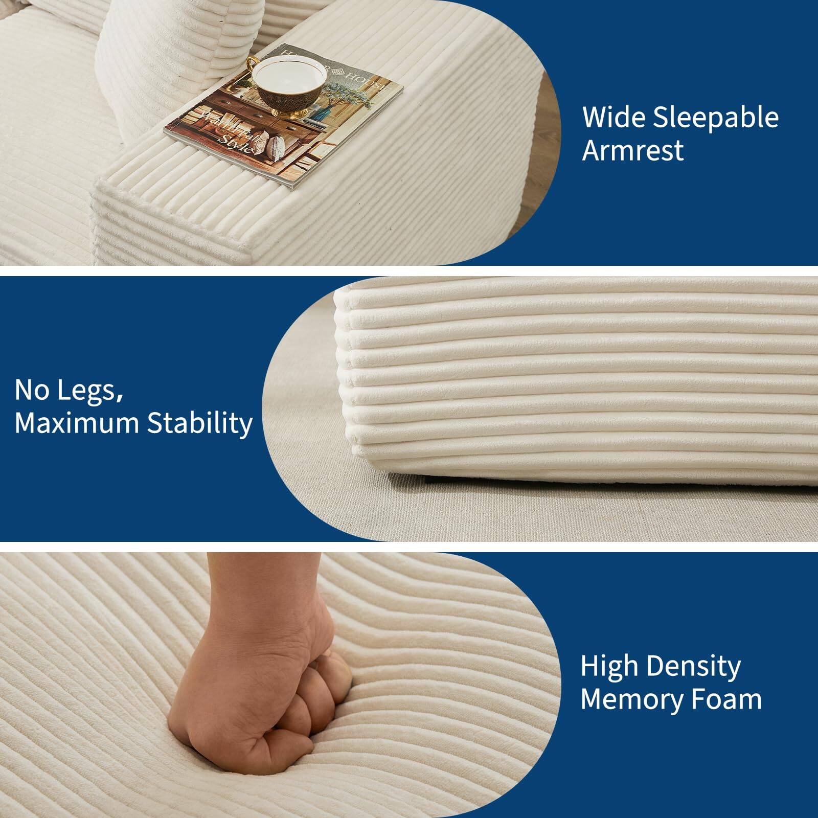 - Wide Sleepable Armrest
- No Legs, Maximum Stability
- High Density Memory Foam