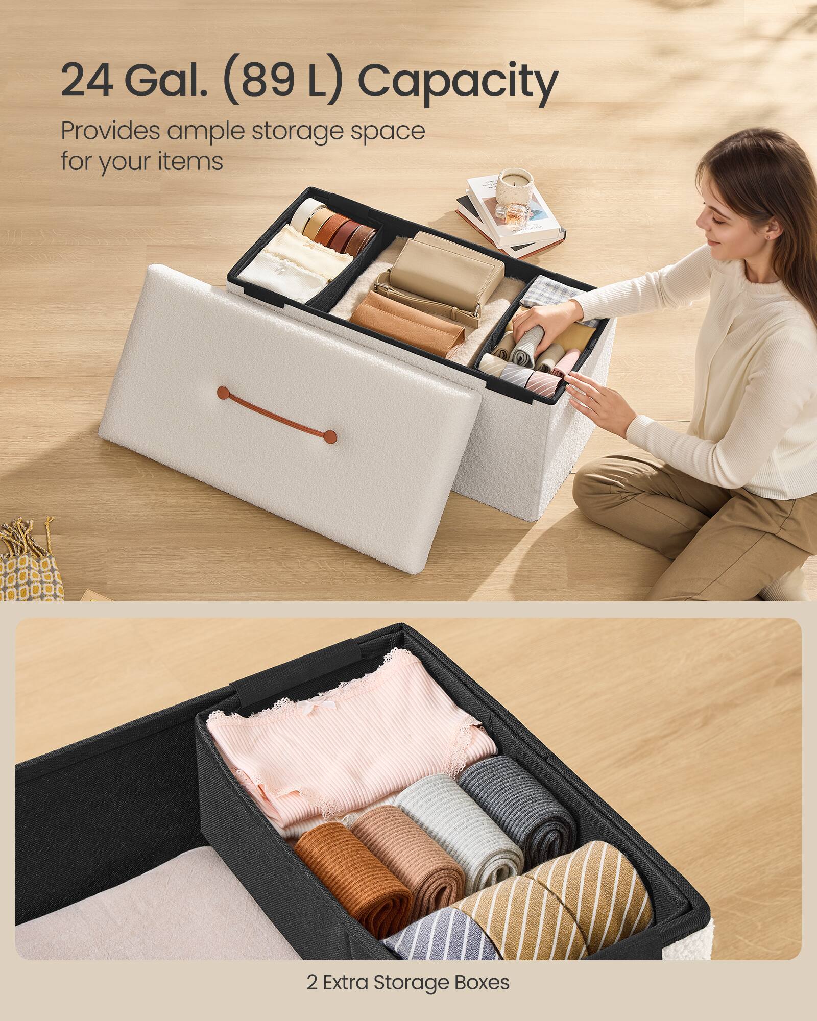 24 Gal. (89 L) Capacity  
Provides ample storage space for your items  

2 Extra Storage Boxes