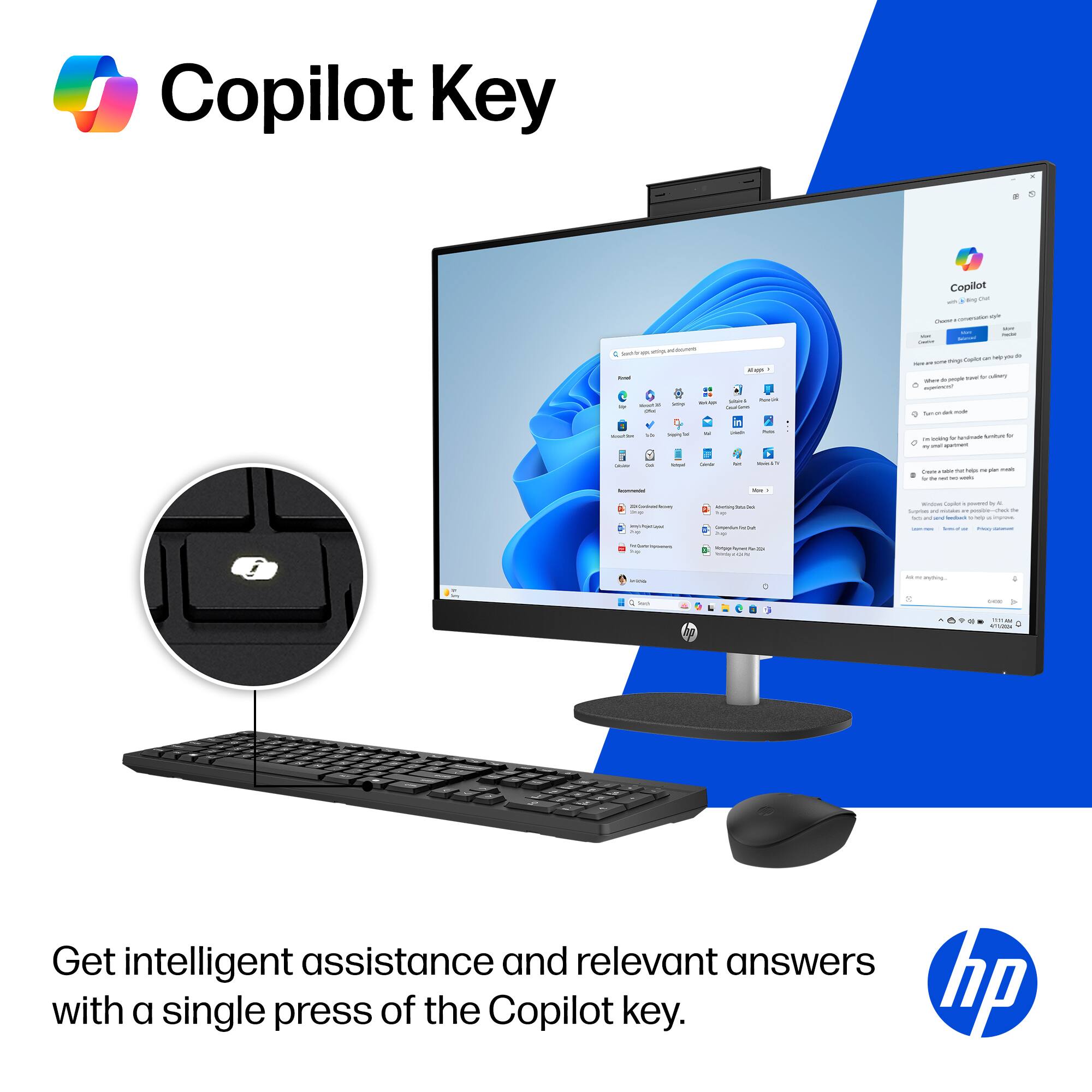 Copilot Key

Get intelligent assistance and relevant answers with a single press of the Copilot key.