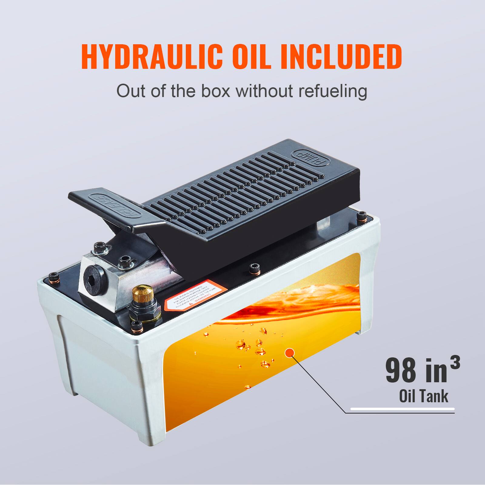 HYDRAULIC OIL INCLUDED  
Out of the box without refueling  

98 in³  
Oil Tank