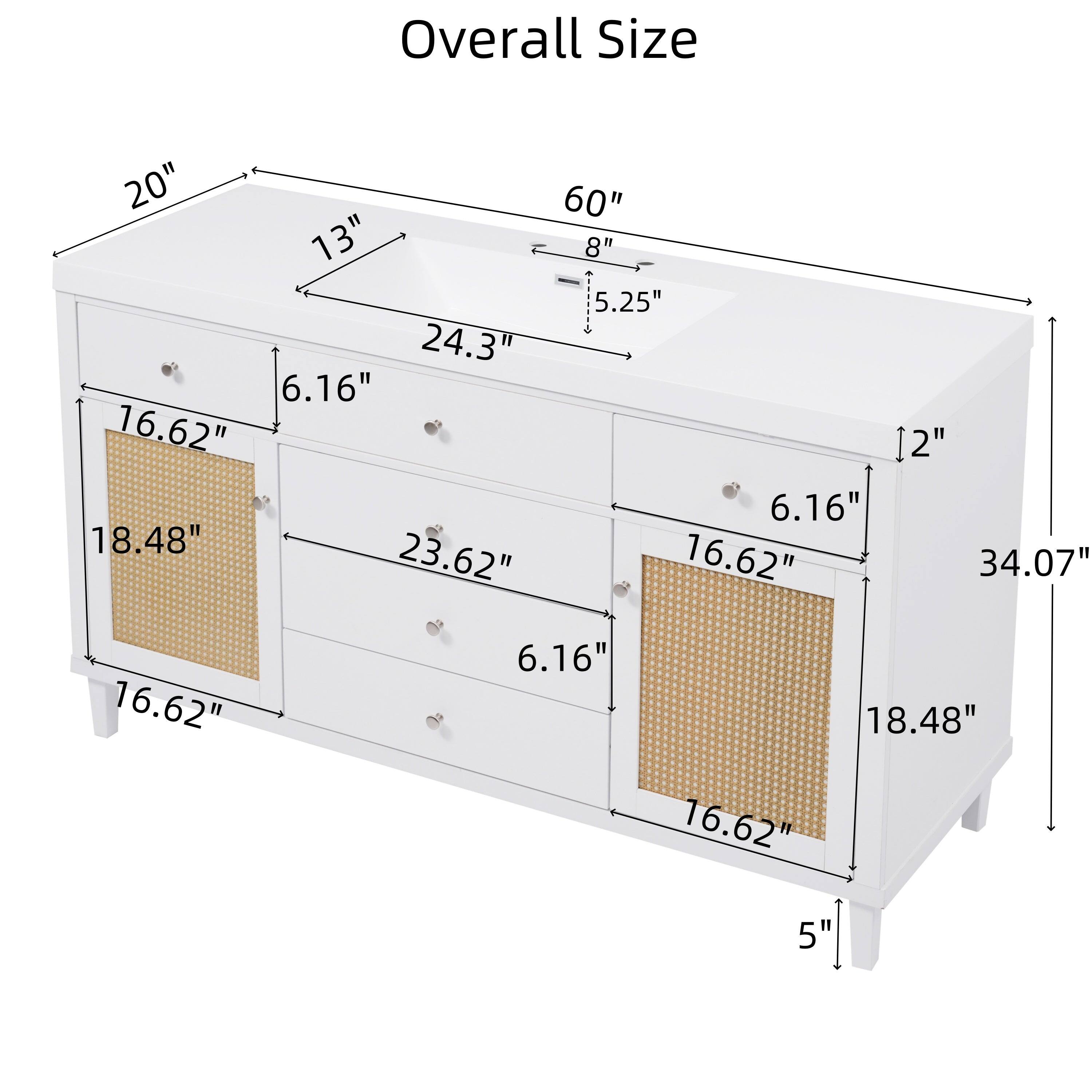 Overall Size

- 20"
- 60"
- 13"
- 8"
- 5.25"
- 24.3"
- 6.16"
- 16.62"
- 12"
- 6.16"
- 18.48"
- 23.62"
- 16.62"
- 34.07"
- 16.62"
- 6.16"
- 16.62"
- 18.48"
- 5"