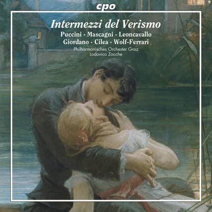 Intermezzi del Verismo
Puccini • Mascagni • Leoncavallo
Giordano • Cilea • Wolf-Ferrari
Philharmonisches Orchester Graz
Lodovico Zocche