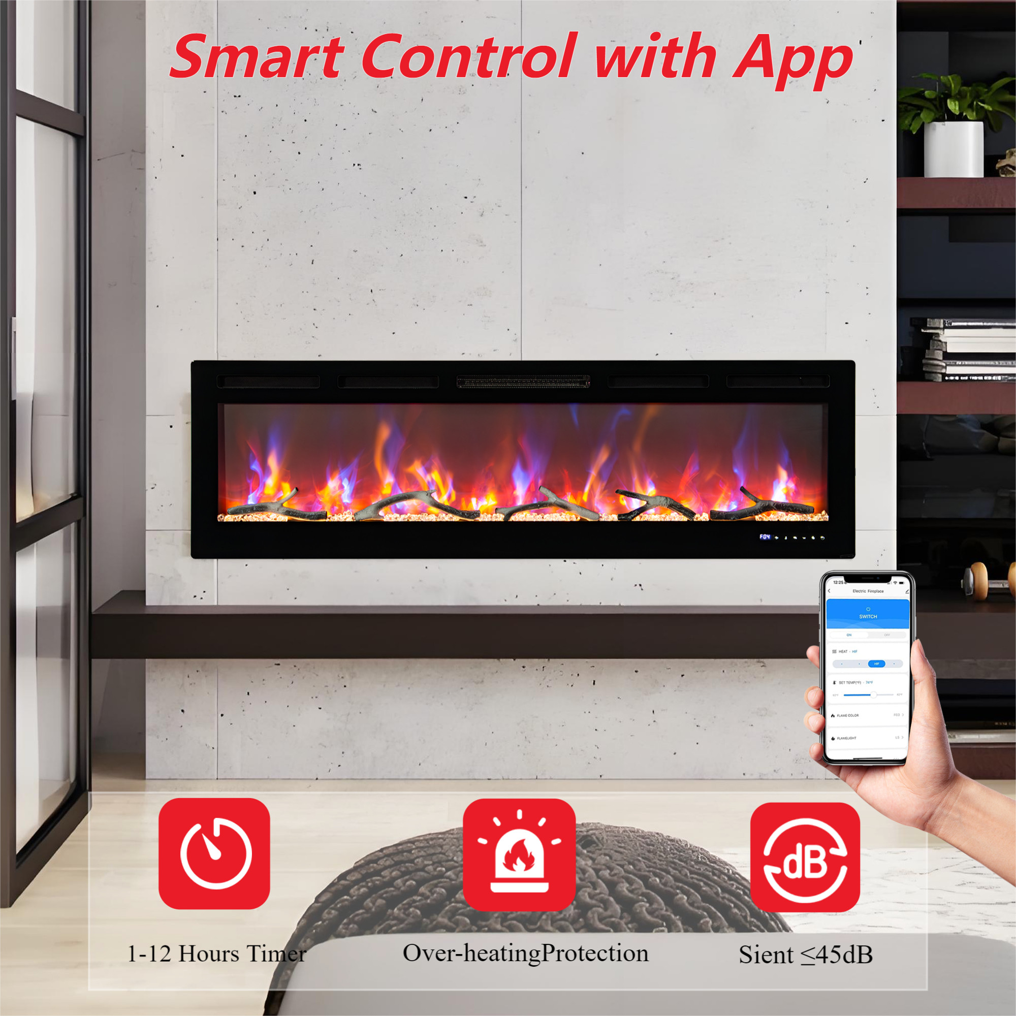 Smart Control with App

1-12 Hours Timer  
Over-heating Protection  
Sient ≤45dB