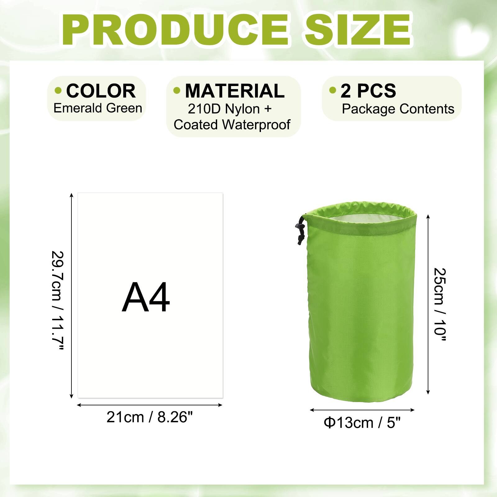 PRODUCE SIZE COLOR MATERIAL  
Emerald Green  
210D Nylon + Coated Waterproof  
2 PCS  
Package Contents  
29.7cm / 11.7"  
21cm / 8.26"  
25cm / 10"  
Φ13cm / 5"