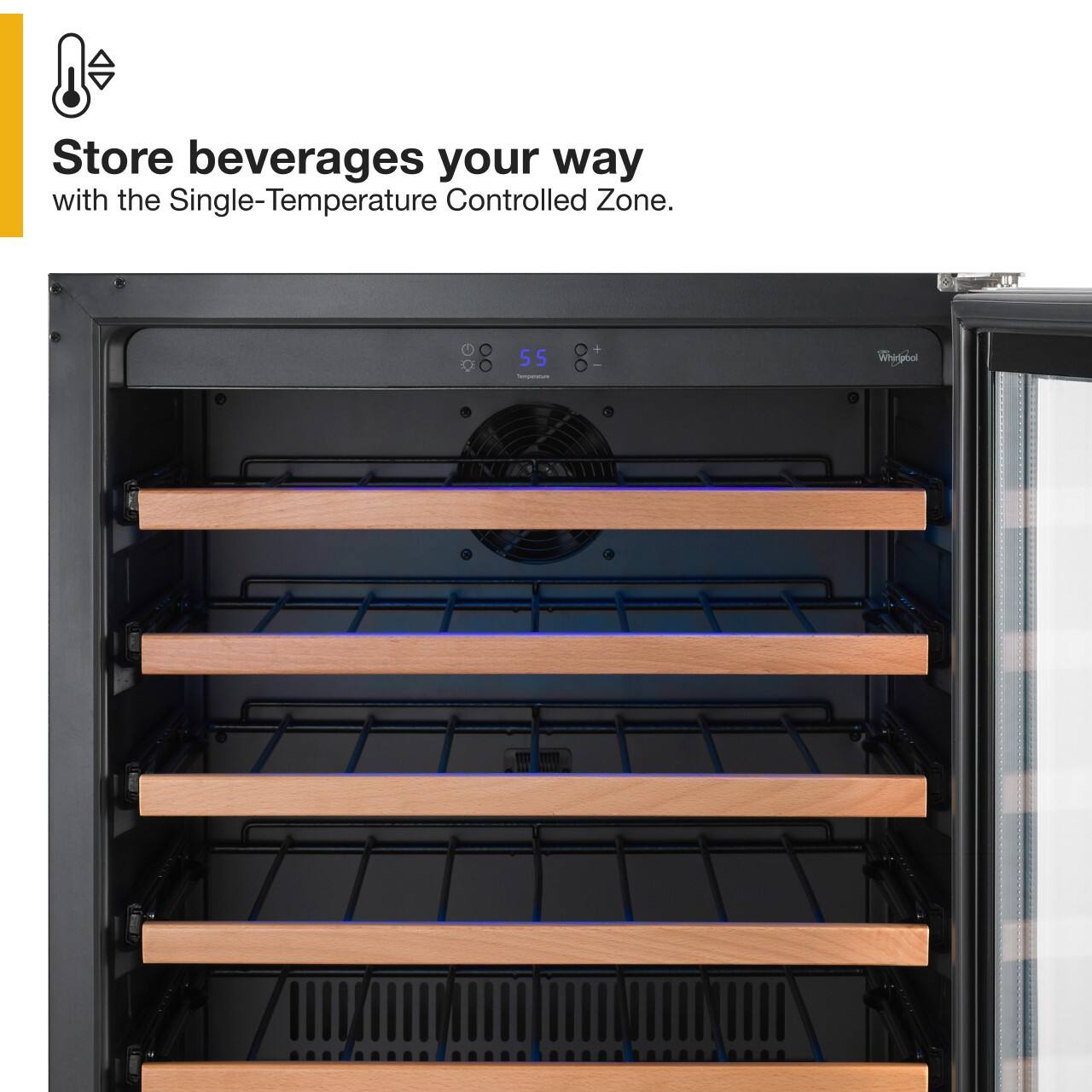 Store beverages your way with the Single-Temperature Controlled Zone.