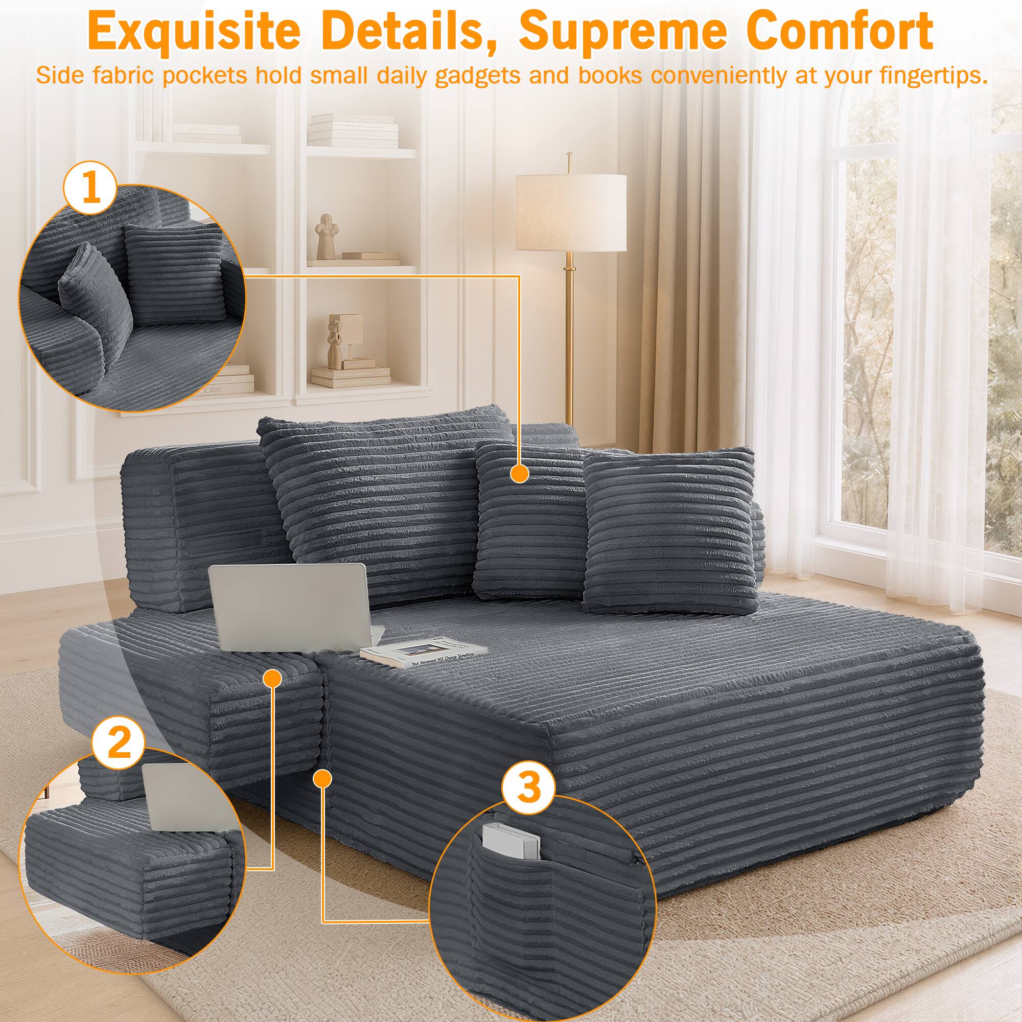 Exquisite Details, Supreme Comfort

Side fabric pockets hold small daily gadgets and books conveniently at your fingertips.