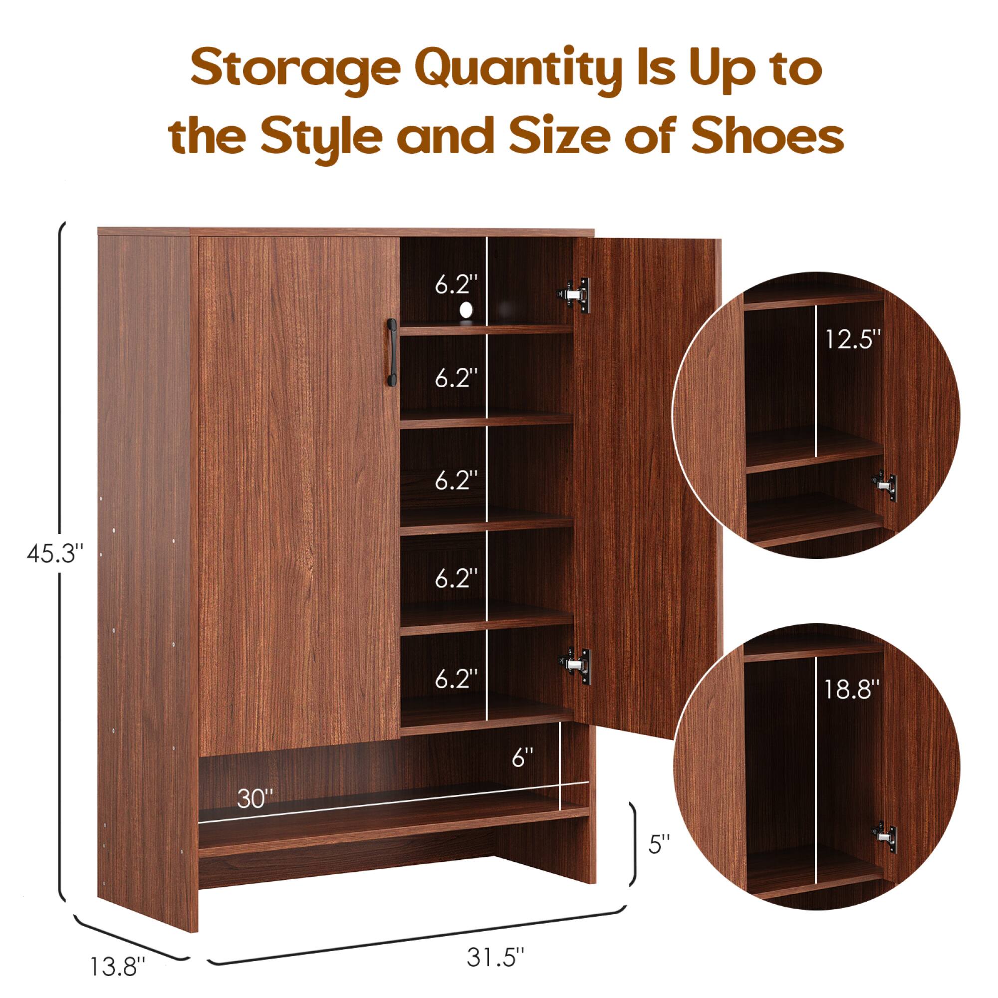 Storage Quantity Is Up to the Style and Size of Shoes

- 6.2" (height of each shelf)
- 12.5" (width of the cabinet)
- 45.3" (height of the cabinet)
- 30" (depth of the cabinet)
- 13.8" (width of the bottom shelf)
- 31.5" (width of the cabinet)
- 18.8" (width of the side compartment)
- 5" (depth of the side compartment)