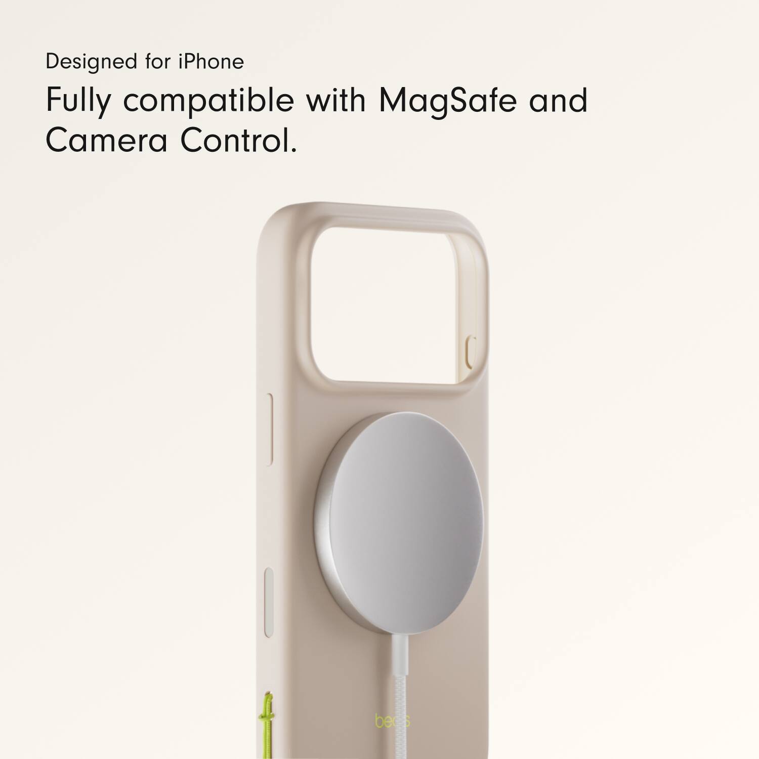 Designed for iPhone  
Fully compatible with MagSafe and Camera Control.