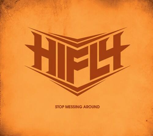 Hifly - Stop Messing Around   - COMPACT DISCS [CD] price history on PriceWatchPro