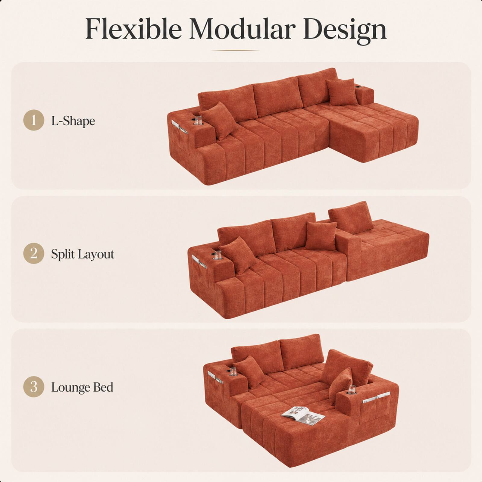 Flexible Modular Design

1. L-Shape
2. Split Layout
3. Lounge Bed