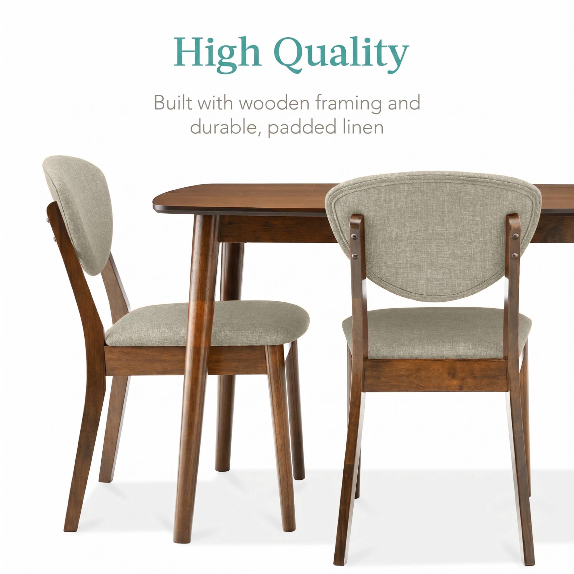 High Quality  
Built with wooden framing and durable, padded linen