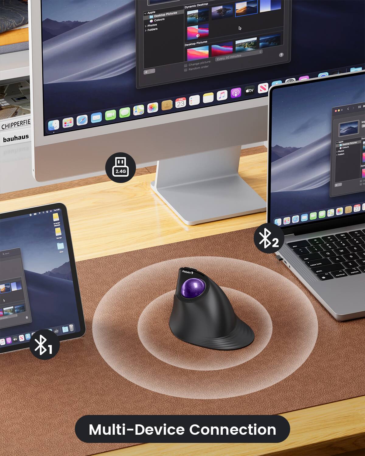 Dynamic Desktop  
Apple Pictures  
Desktop Pictures  
Every 3 minutes  
Change picture  
Random order  

Multi-Device Connection  

CHIPPERFIE  
bauhaus  

2.4G