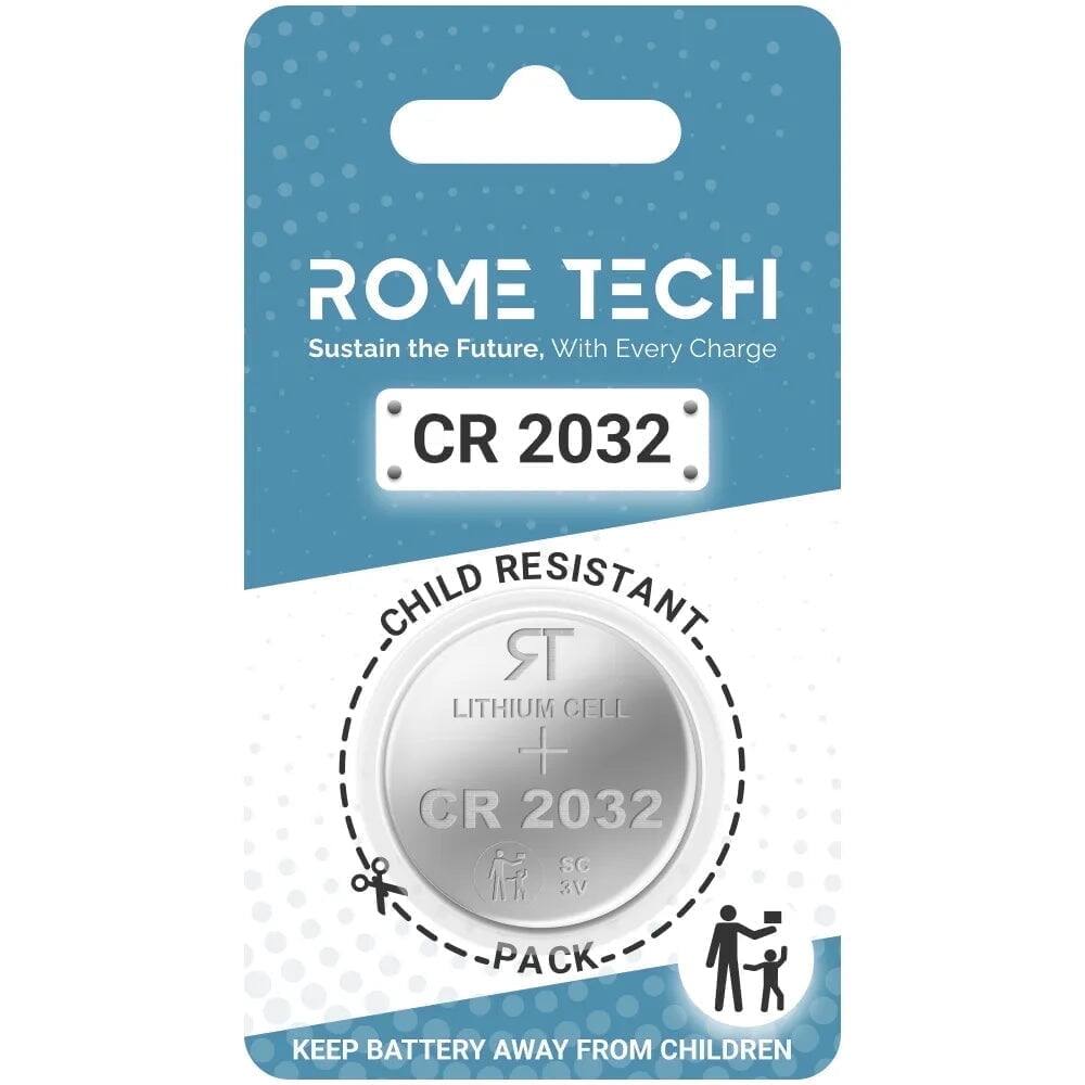 ROME TECH  
Sustain the Future, With Every Charge  

CR 2032  
CHILD RESISTANT  
LITHIUM CELL  
CR 2032  
PACK  

KEEP BATTERY AWAY FROM CHILDREN