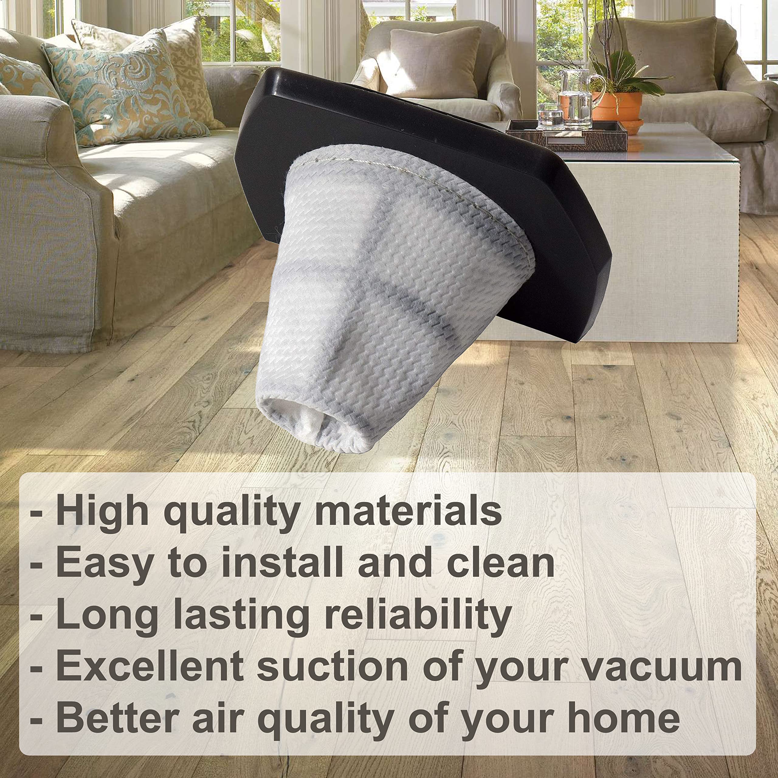 - High quality materials
- Easy to install and clean
- Long lasting reliability
- Excellent suction of your vacuum
- Better air quality of your home