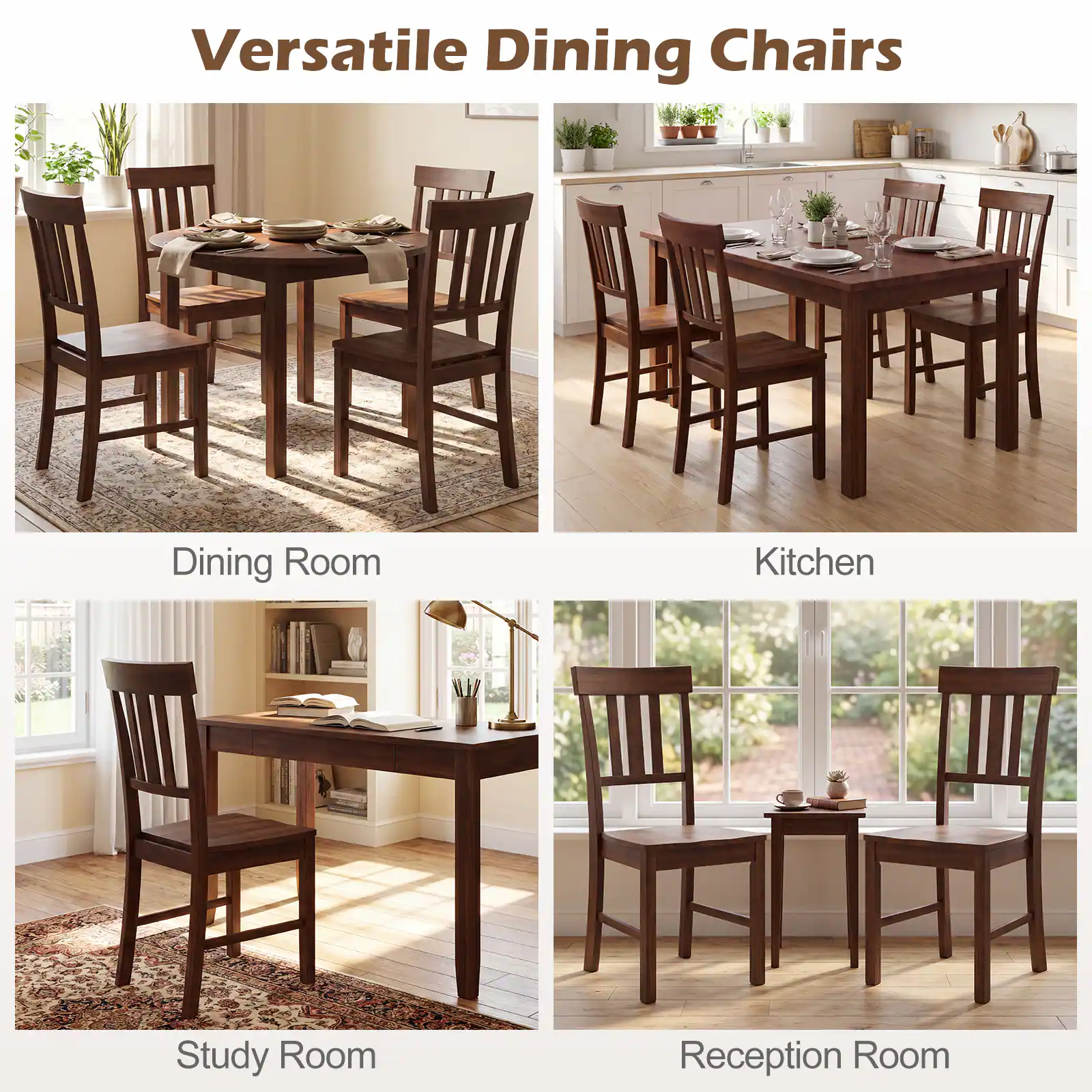 Versatile Dining Chairs

Dining Room  
Kitchen  
Study Room  
Reception Room