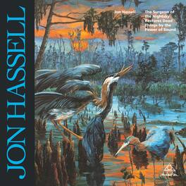 Jon Hassell - Surgeon Of The Nightsky Restores Dead Things By The Power Of Sound - VINYL LP