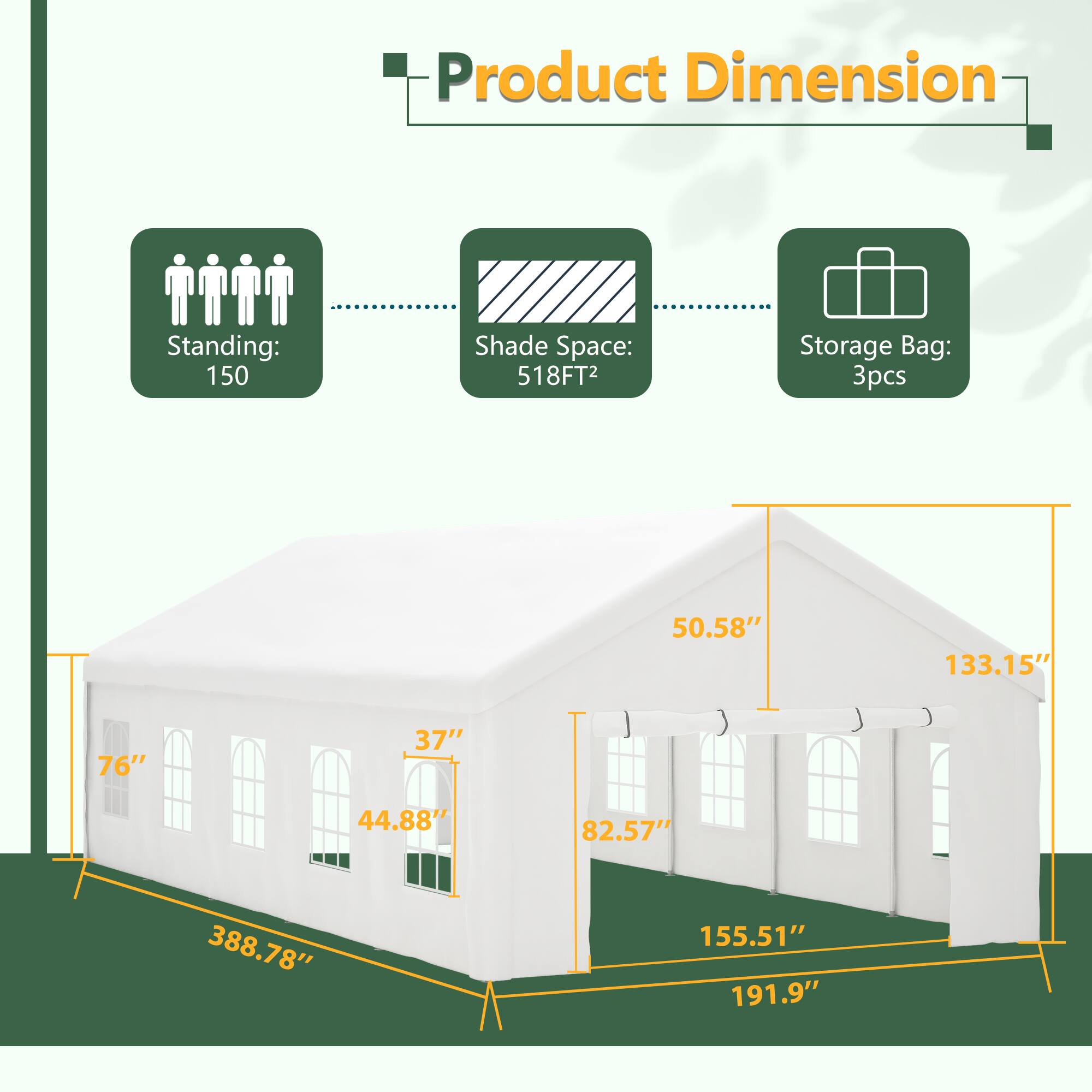 Product Dimension  
Standing: 150  
Shade Space: 518FT²  
Storage Bag: 3pcs  

Dimensions:  
- 50.58"  
- 133.15"  
- 76"  
- 37"  
- 44.88"  
- 82.57"  
- 388.78"  
- 155.51"  
- 191.9"