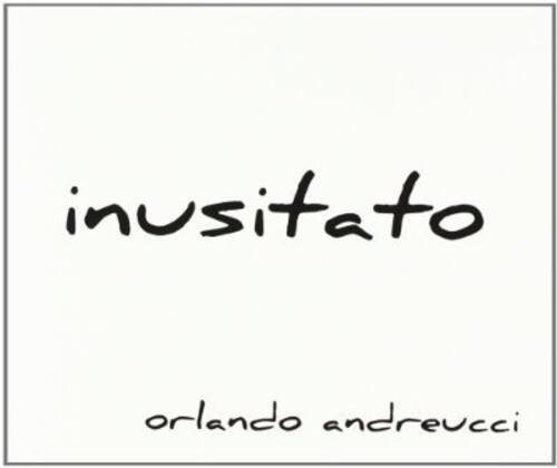 inusitato  
orlando andreucci