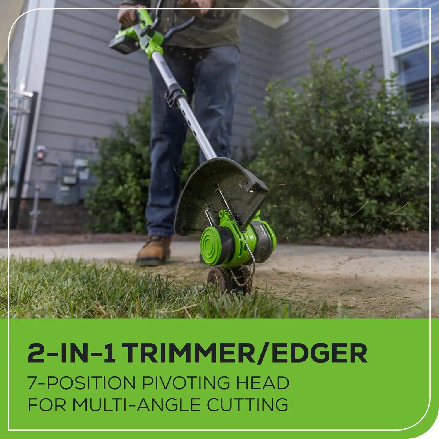 2-IN-1 TRIMMER/EDGER  
7-POSITION PIVOTING HEAD  
FOR MULTI-ANGLE CUTTING