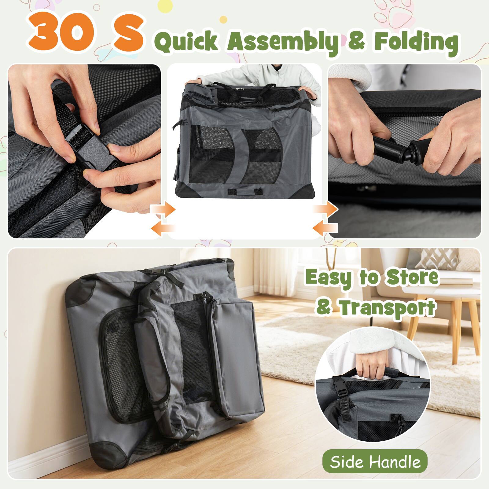 30 S Quick Assembly & Folding  
Easy to Store & Transport  
Side Handle