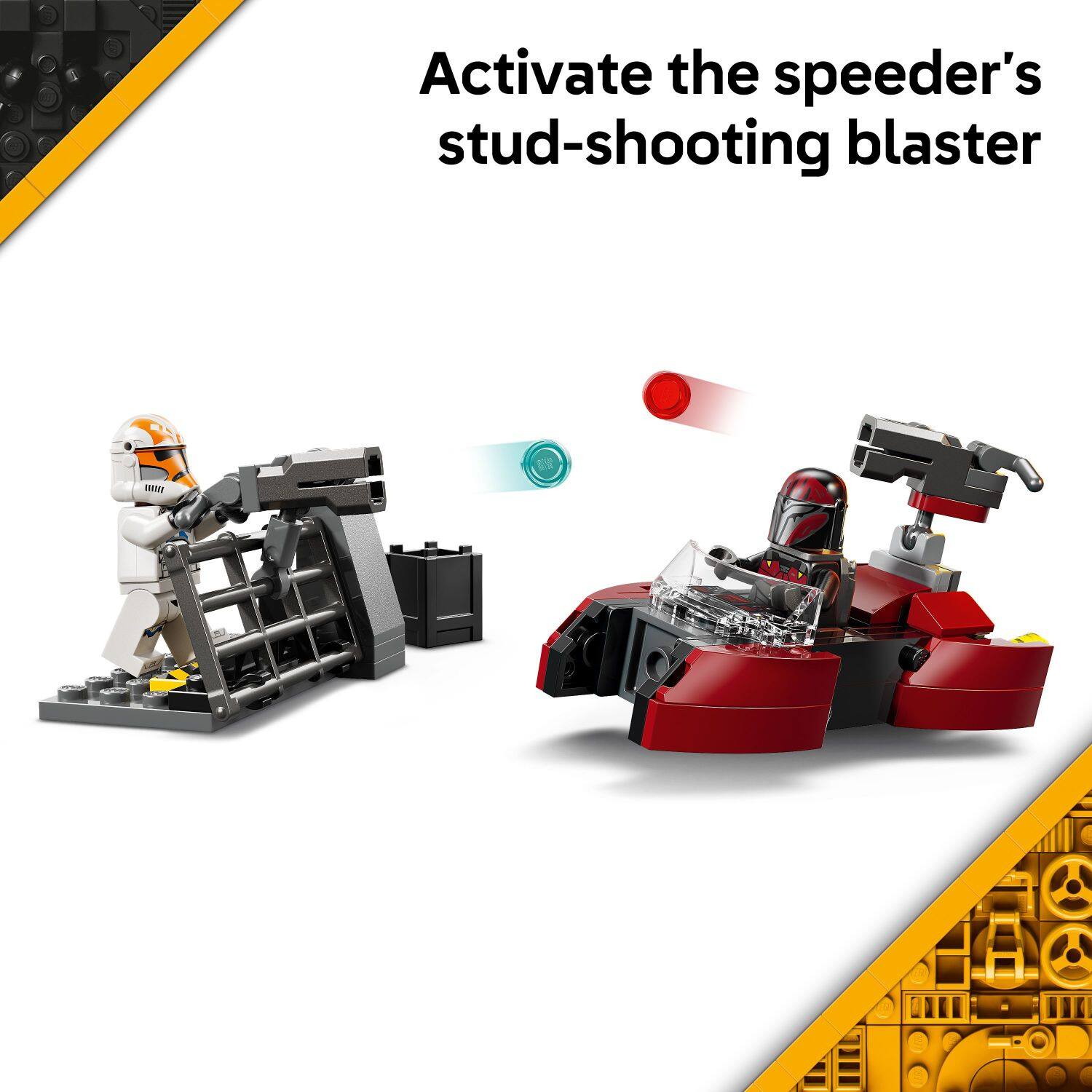 Activate the speeder's stud-shooting blaster