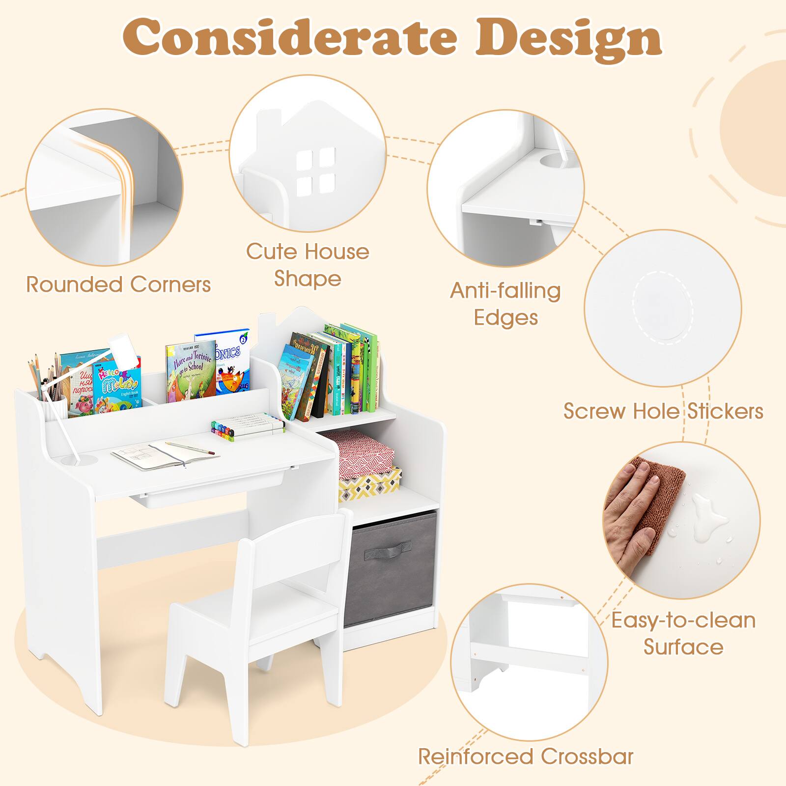 Considerate Design

- Rounded Corners
- Cute House Shape
- Anti-falling Edges
- Screw Hole Stickers
- Easy-to-clean Surface
- Reinforced Crossbar