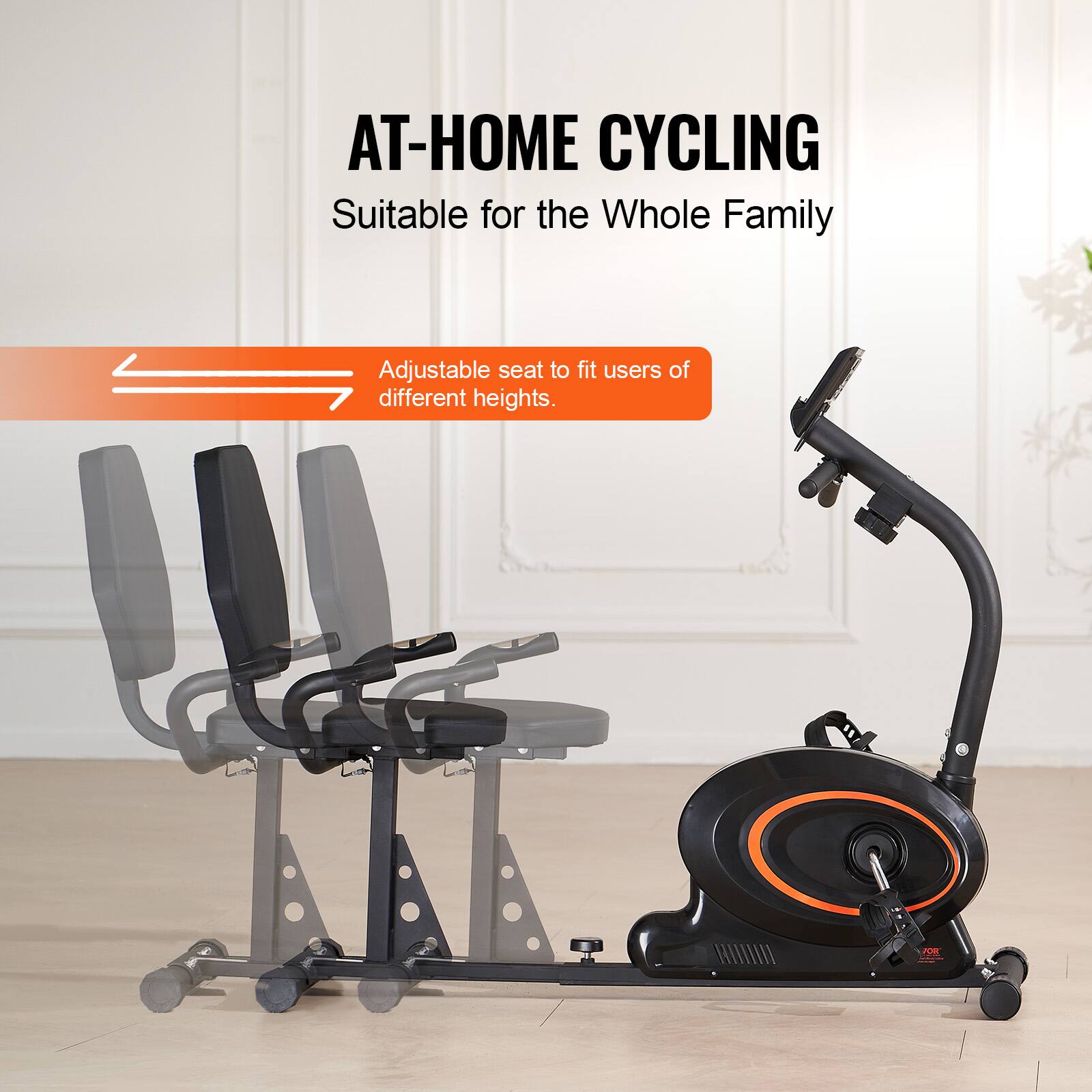 AT-HOME CYCLING  
Suitable for the Whole Family  

Adjustable seat to fit users of different heights.