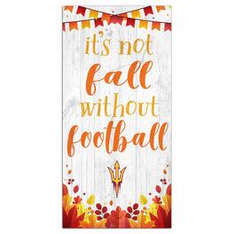 Fan Creations - Arizona State Sun Devils 6'' x 12'' Not Fall Without Football Sign - White