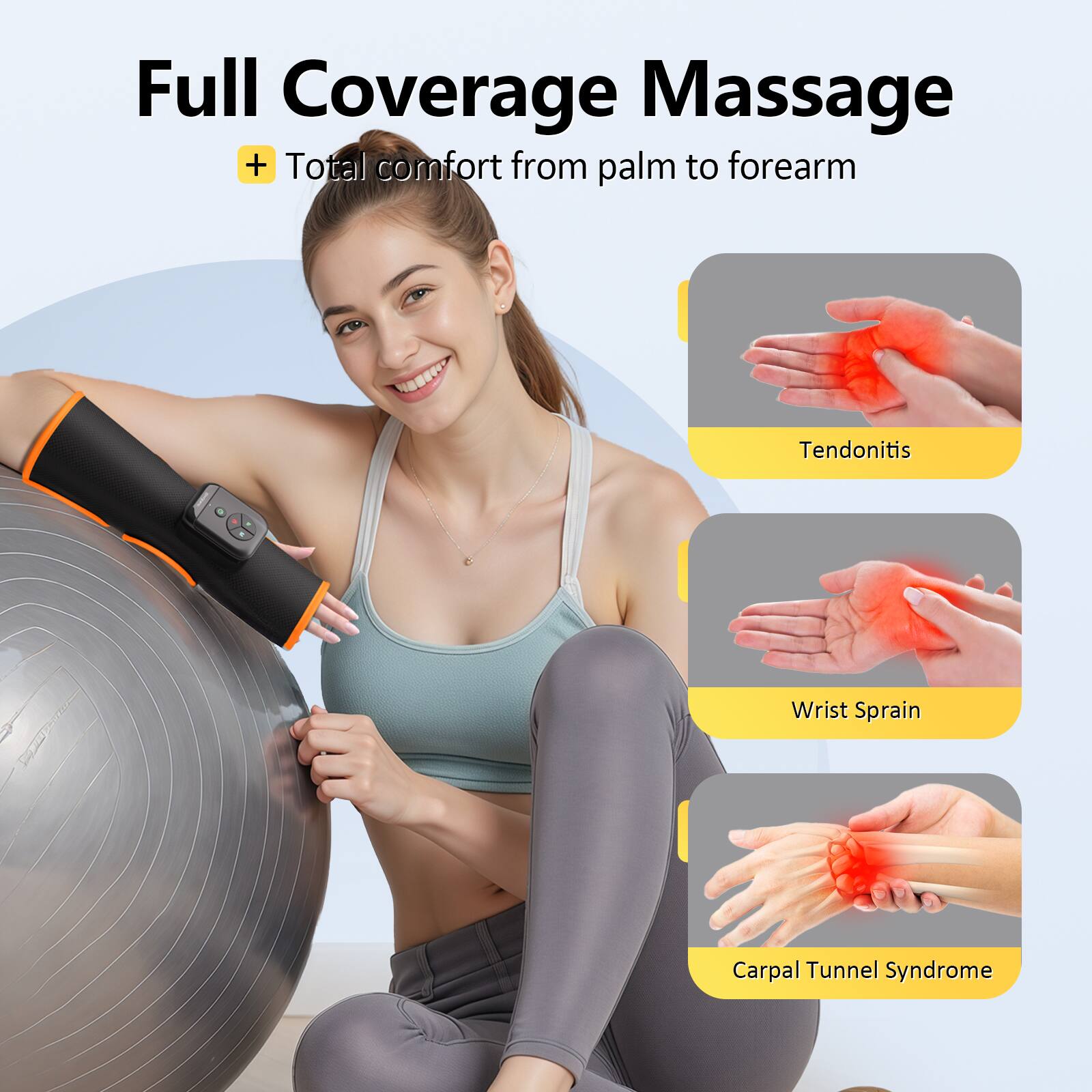 Full Coverage Massage  
+ Total comfort from palm to forearm  

Tendonitis  
Wrist Sprain  
Carpal Tunnel Syndrome