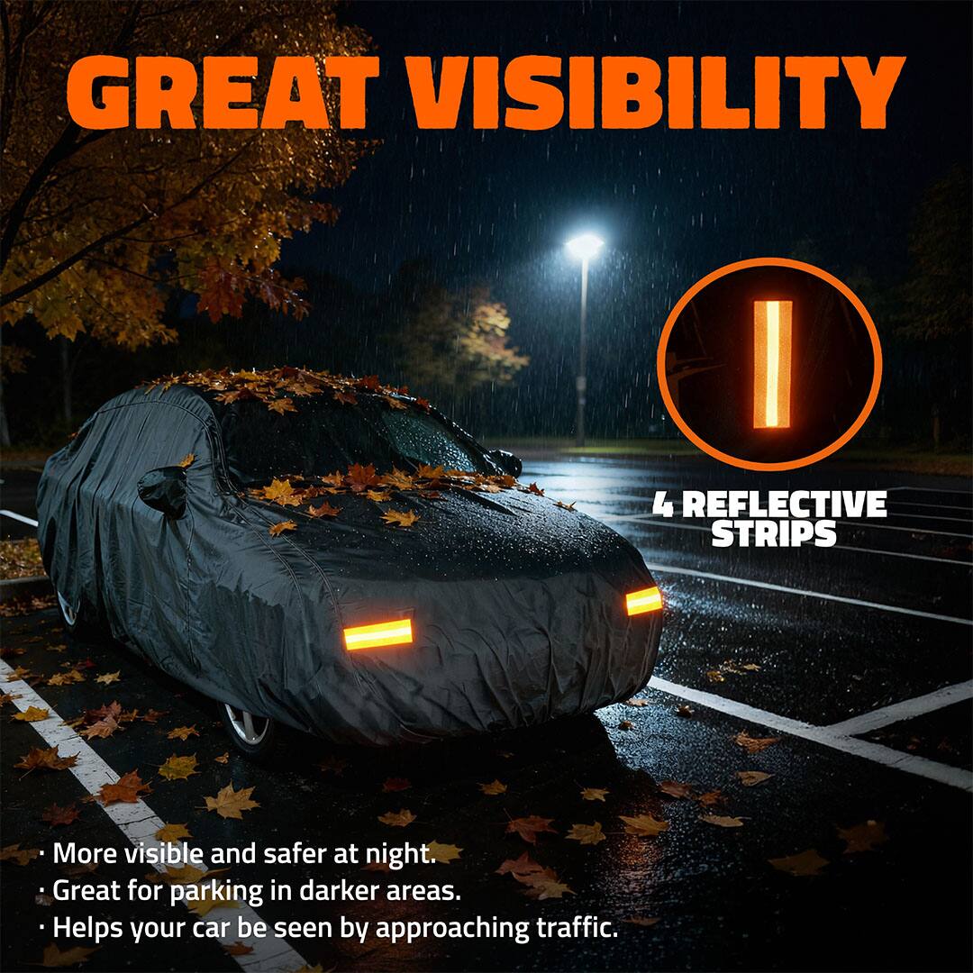 GREAT VISIBILITY  
4 REFLECTIVE STRIPS  
More visible and safer at night.  
Great for parking in darker areas.  
Helps your car be seen by approaching traffic.