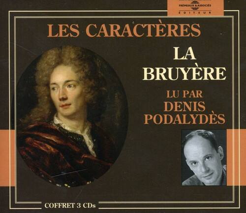 Denis Podalydes - Les Caracteres: La Bruyere   - COMPACT DISCS [CD] price history on PriceWatchPro