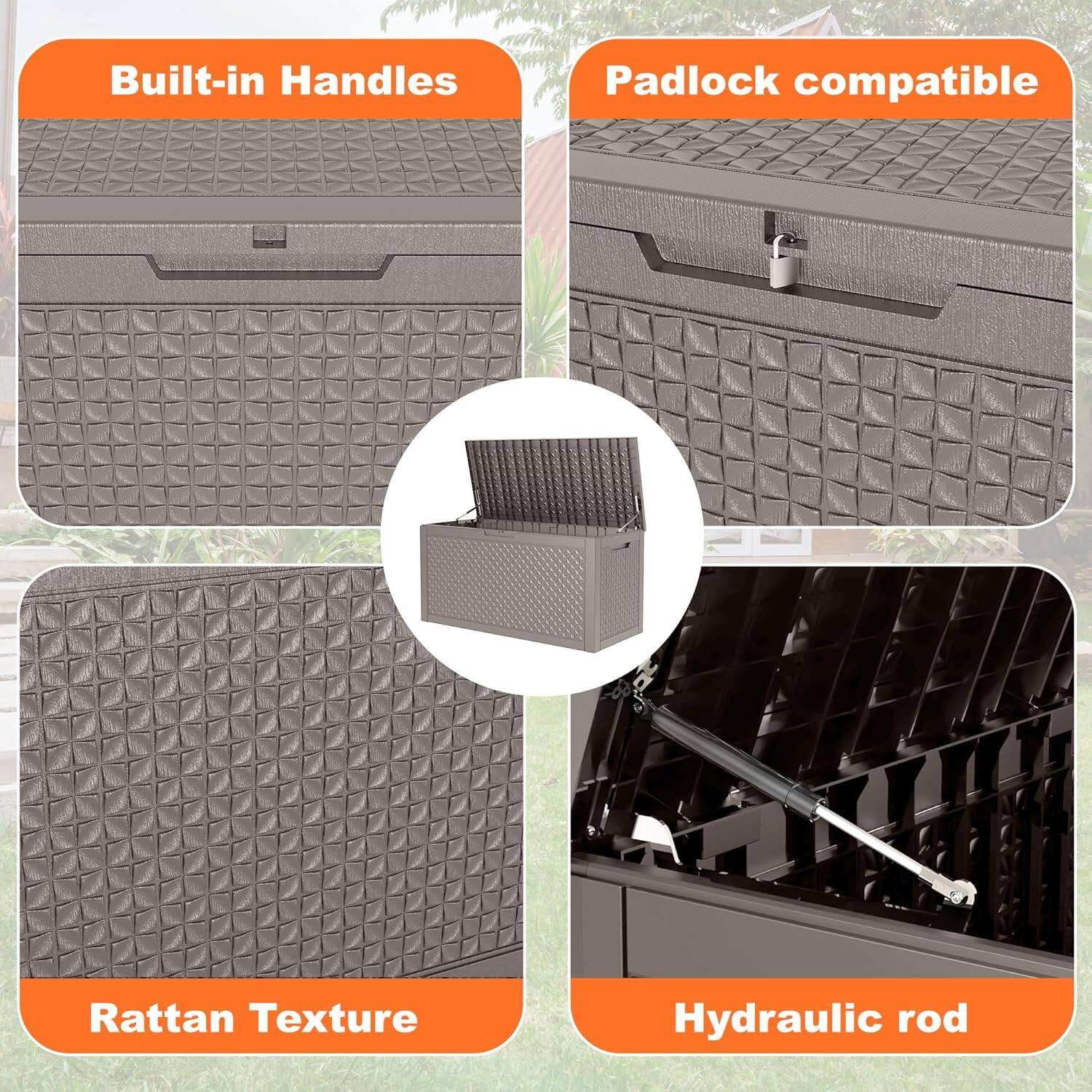 - Built-in Handles
- Padlock compatible
- Rattan Texture
- Hydraulic rod