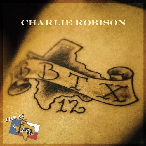 Charlie Robison - Live at Billy Bob's Texas  - COMPACT DISCS