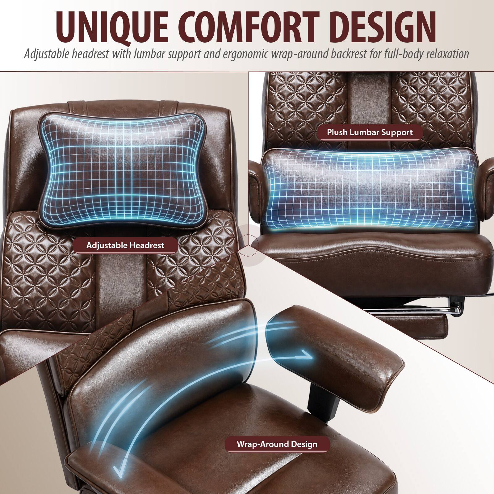 UNIQUE COMFORT DESIGN  
Adjustable headrest with lumbar support and ergonomic wrap-around backrest for full-body relaxation

- Plush Lumbar Support
- Adjustable Headrest
- Wrap-Around Design