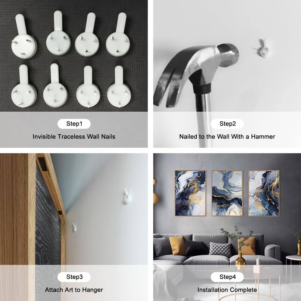 Step 1: Invisible Traceless Wall Nails  
Step 2: Nailed to the Wall With a Hammer  
Step 3: Attach Art to Hanger  
Step 4: Installation Complete