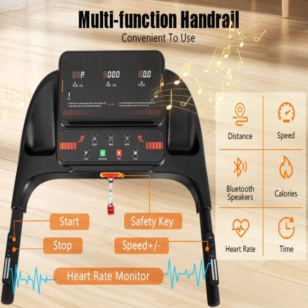 Multi-function Handrail Convenient To Use

- B/P
- 8000
- 800

- Distance
- Speed
- Bluetooth Speakers
- Calories
- Start
- Stop
- Safety Key
- Speed +/- 
- Heart Rate
- Time
- Heart Rate Monitor