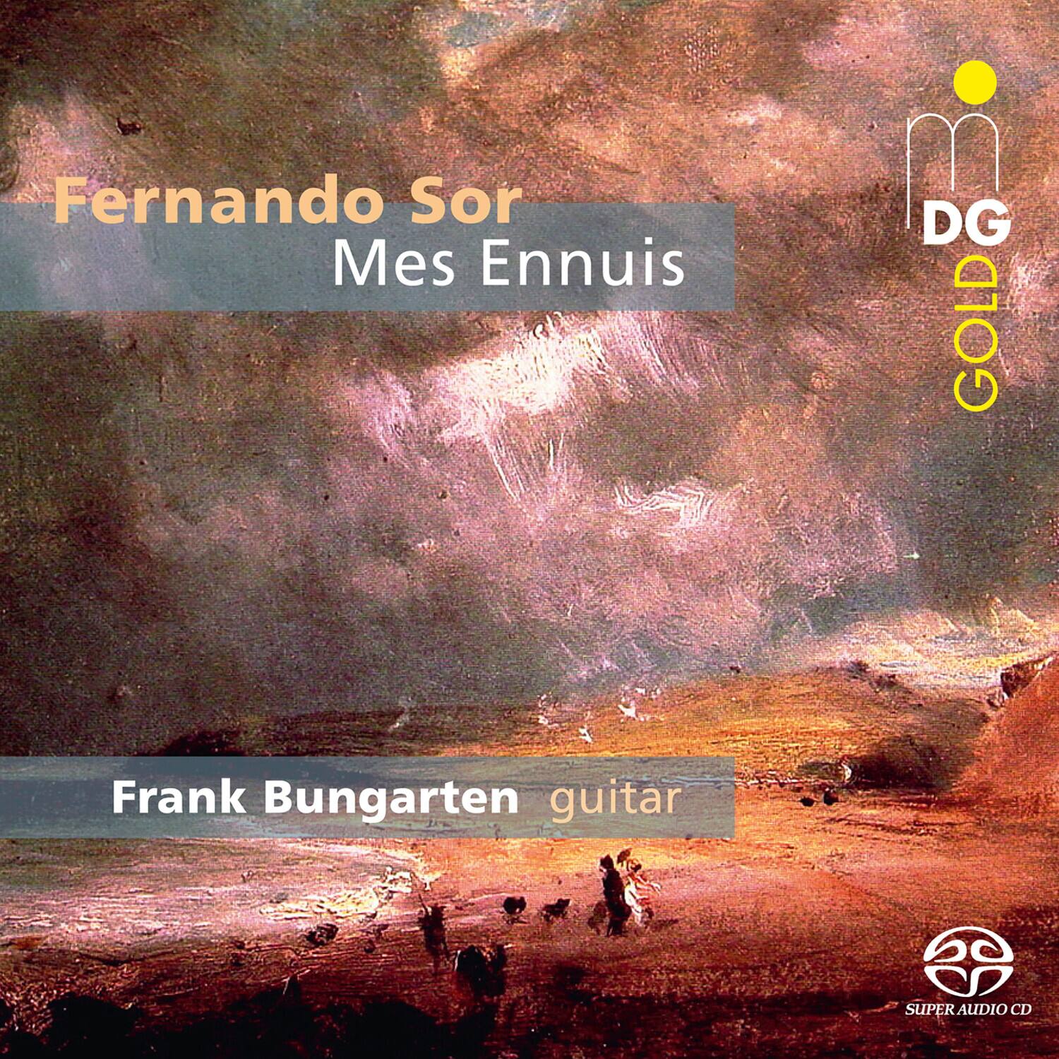 Fernando Sor  
Mes Ennuis  

Frank Bungarten  
guitar  

DG GOLD  

SUPER AUDIO CD