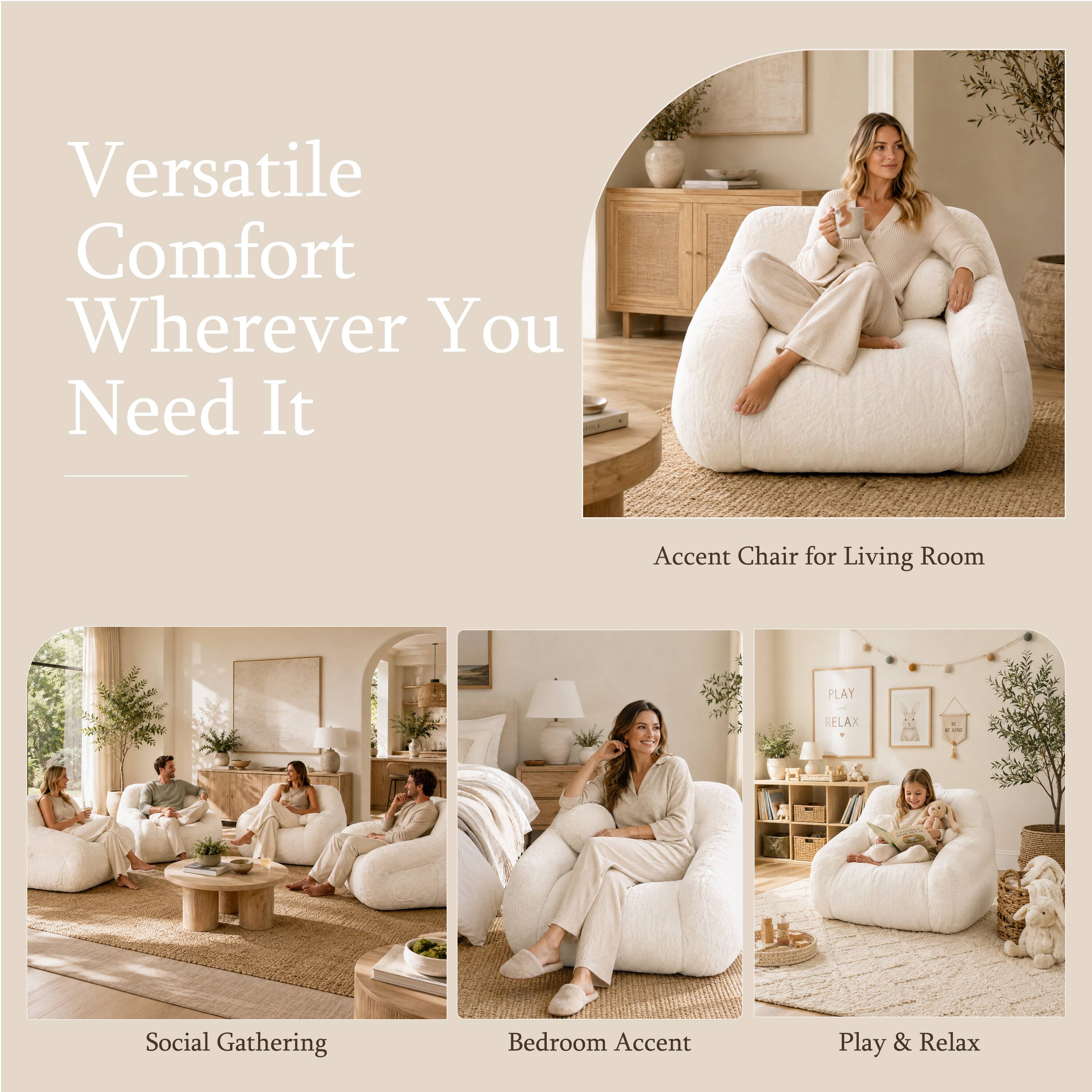 Versatile Comfort Wherever You Need It

Accent Chair for Living Room

Social Gathering

Bedroom Accent

Play & Relax
